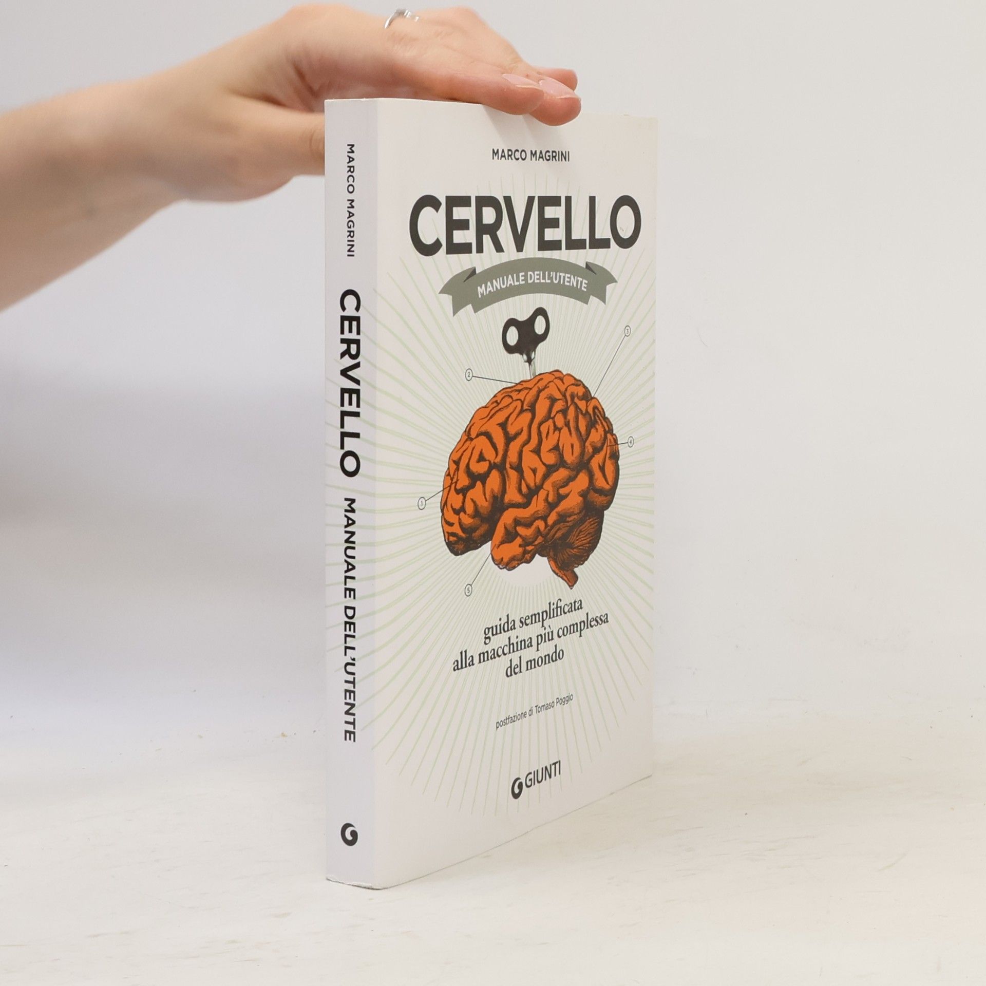Marco Magrini Cervello. Manuale dell'utente. Guida semplificata alla macchina più complessa del mondo