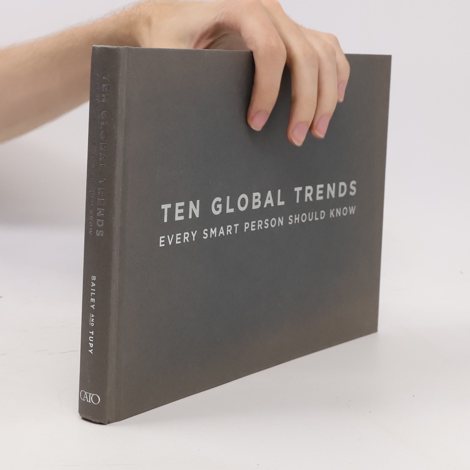 Bailey Ronald Ten Global Trends Every Smart Person Should Know