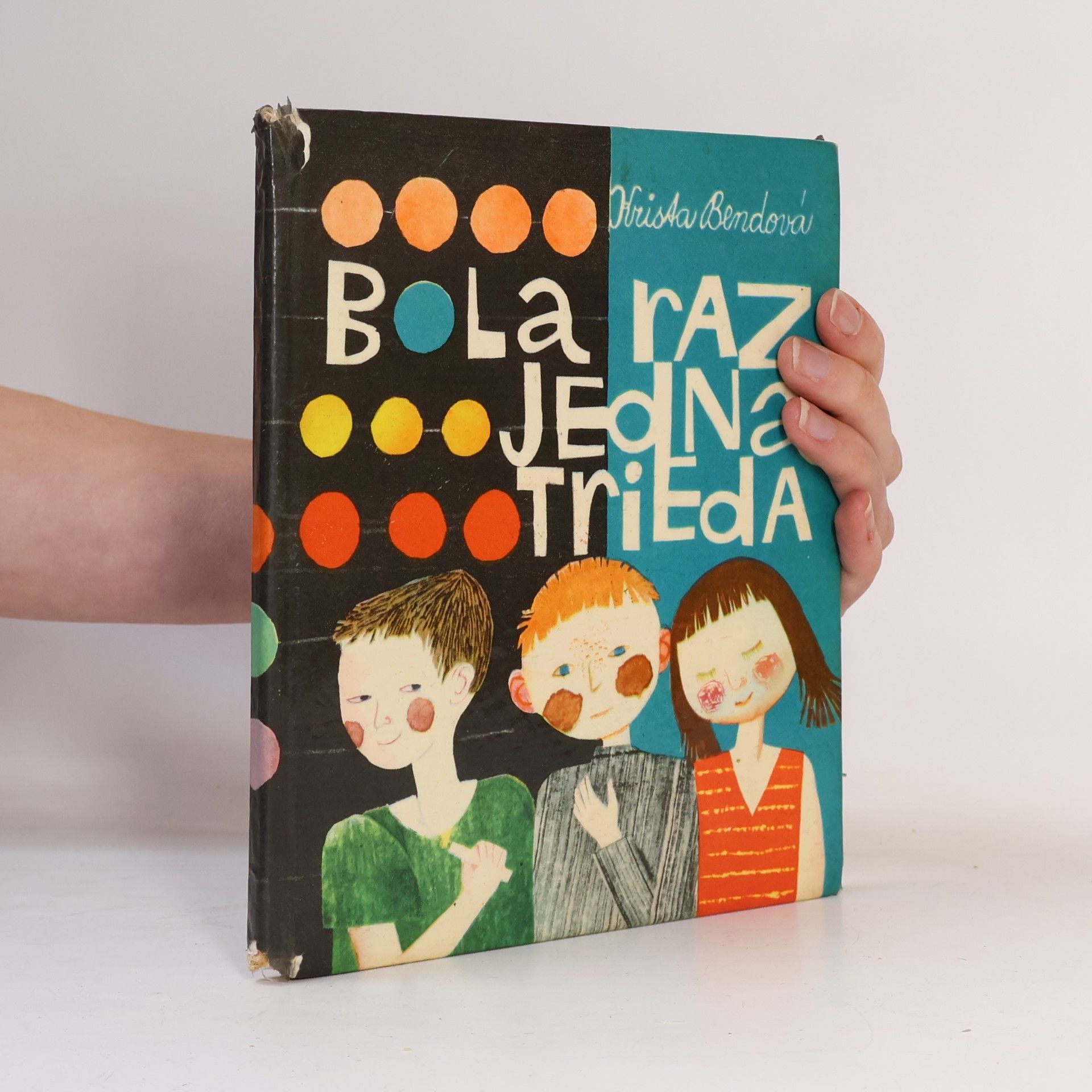 Krista Bendová Bola raz jedna trieda