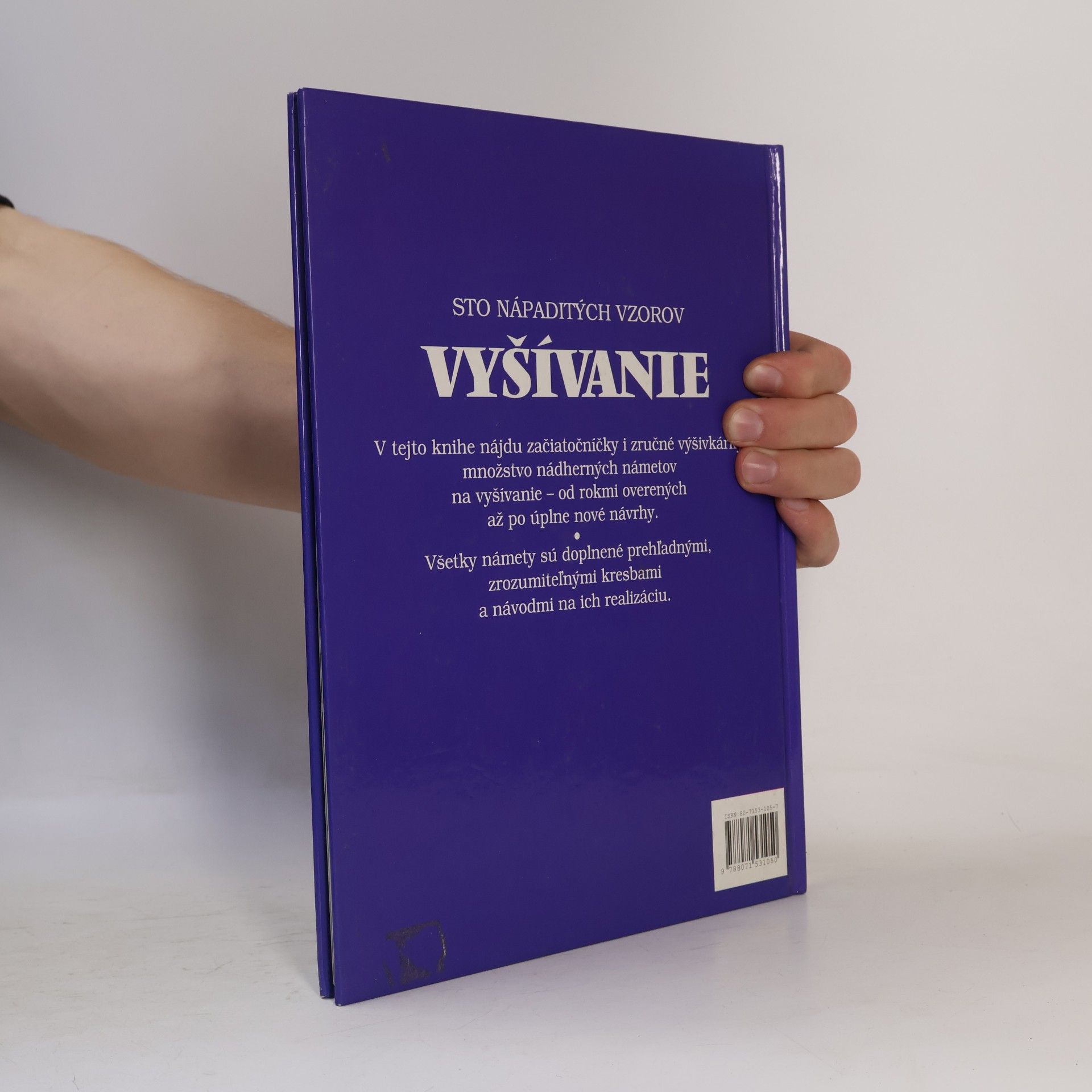 Nataša Držíková Vyšívanie: praktické rady pre začiatočníčky, užitočné tipy pre zručnejšie