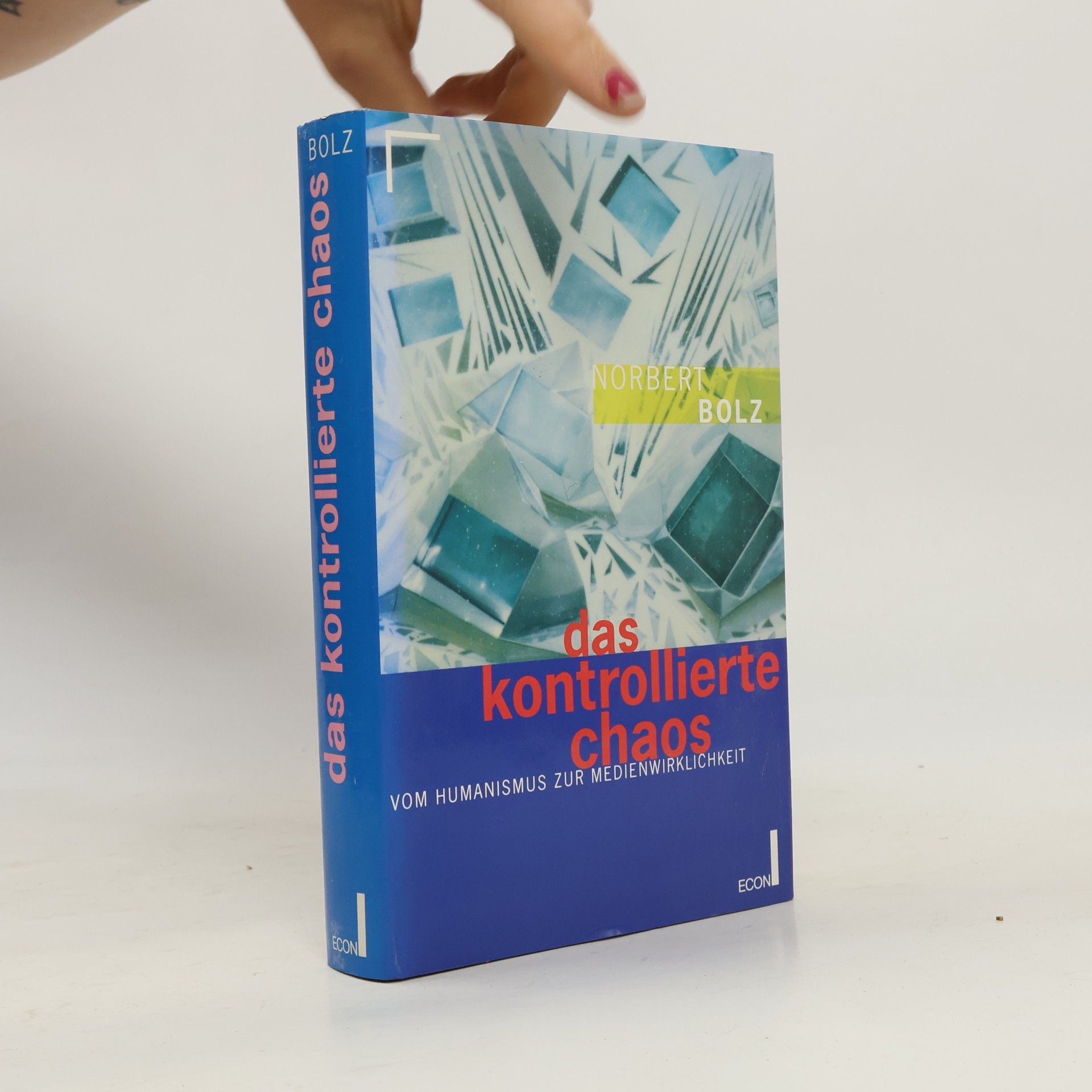 Norbert Bolz Das kontrollierte Chaos