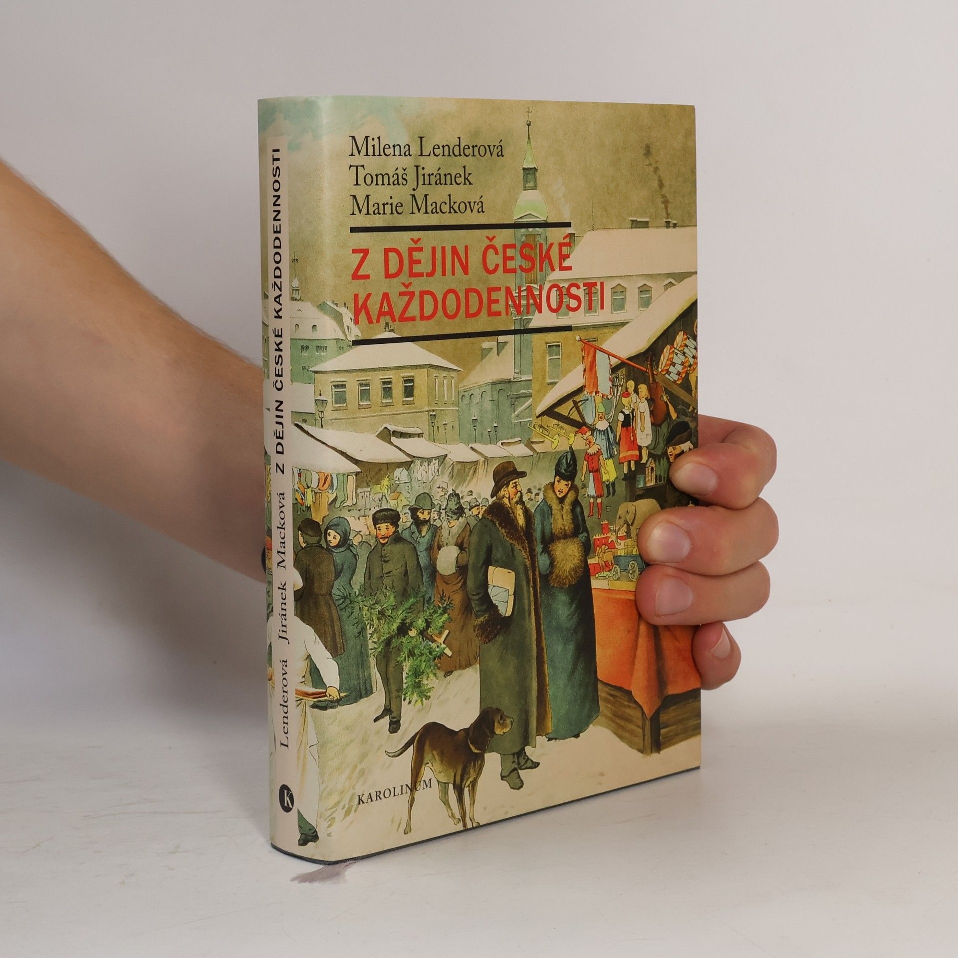 Milena Lenderová Z dějin české každodennosti: Život v 19. století