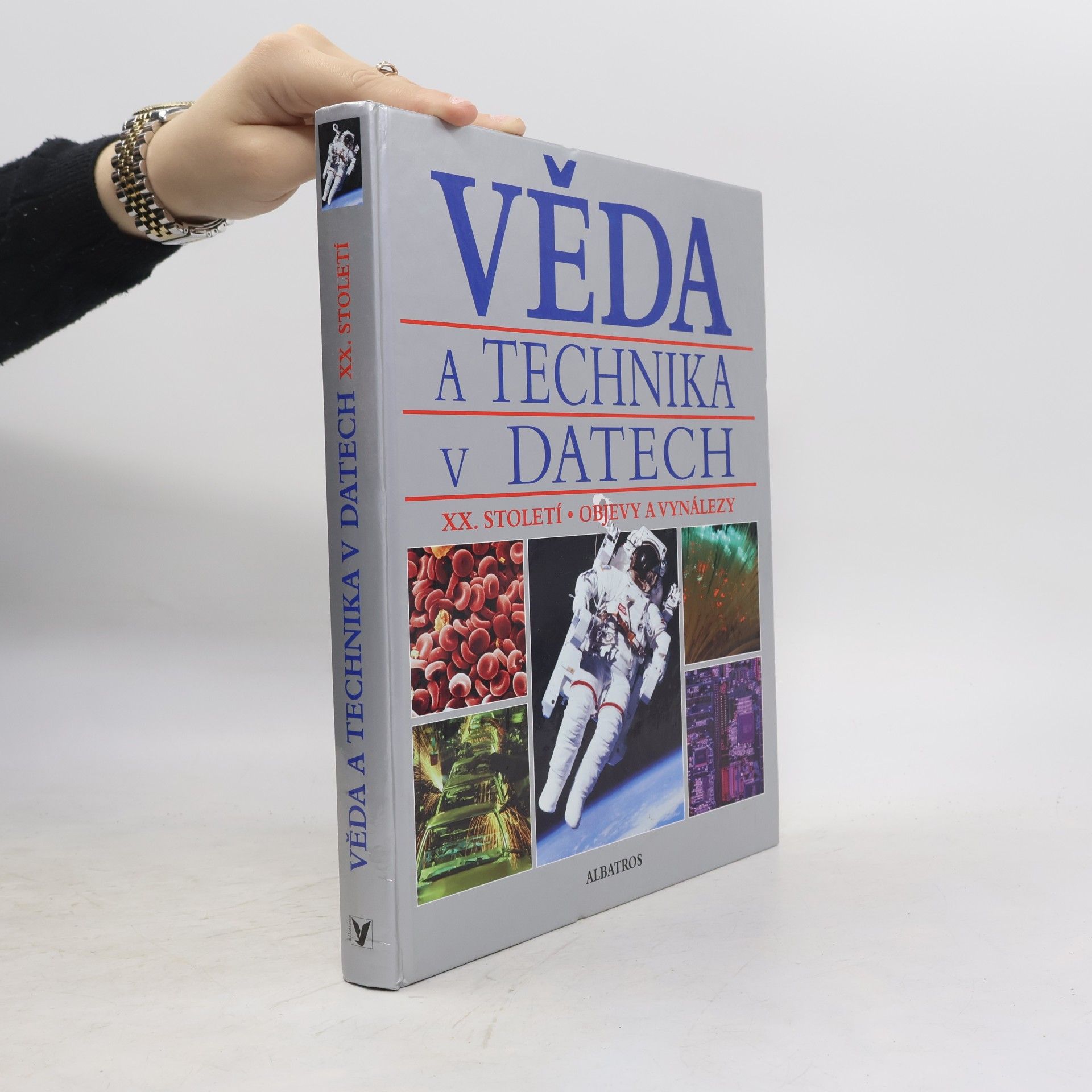 Gabriela Hyková Věda a technika v datech. XX. století. Objevy a vynálezy