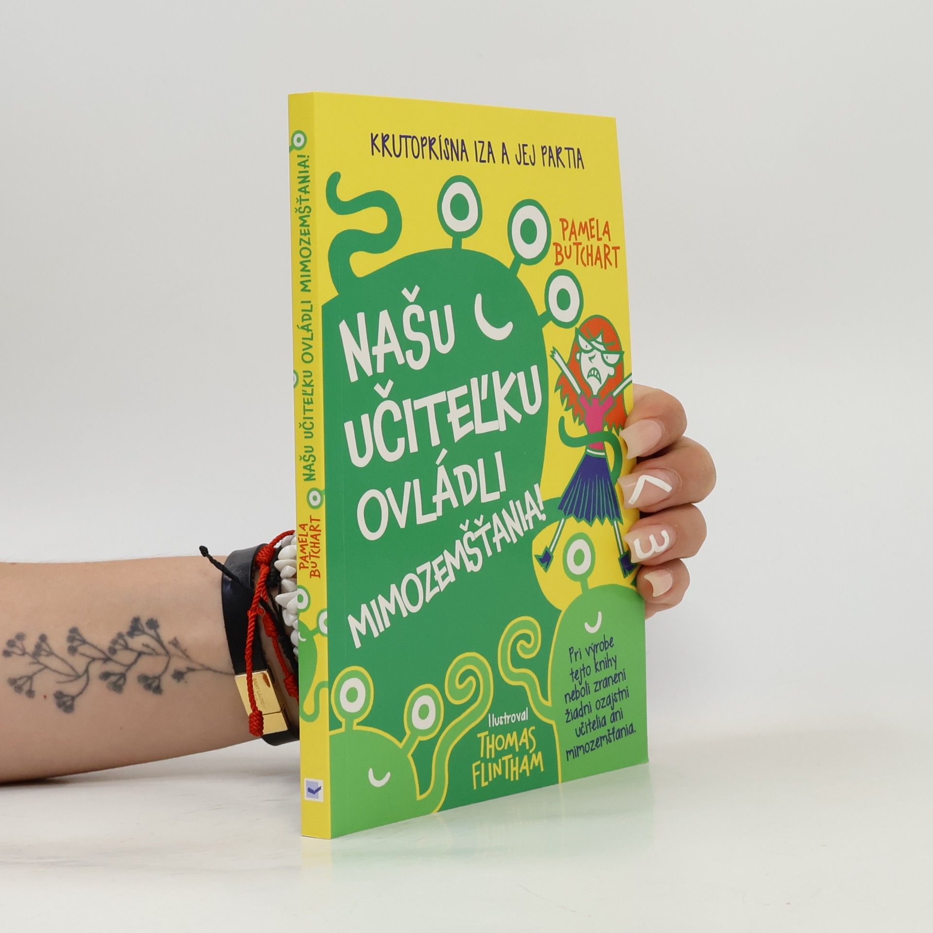 Pamela Butchart Našu učiteľku ovládli mimozemšťania!