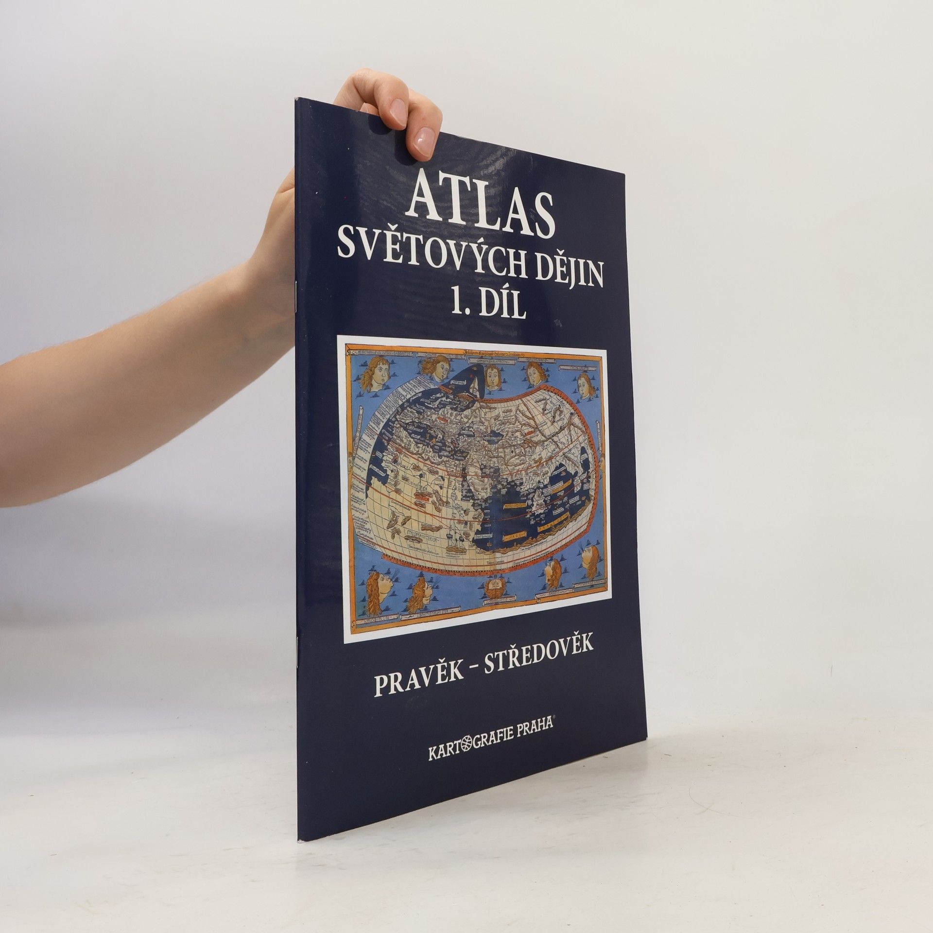 Various authors Atlas světových dějin. 1. díl, Pravěk - středověk
