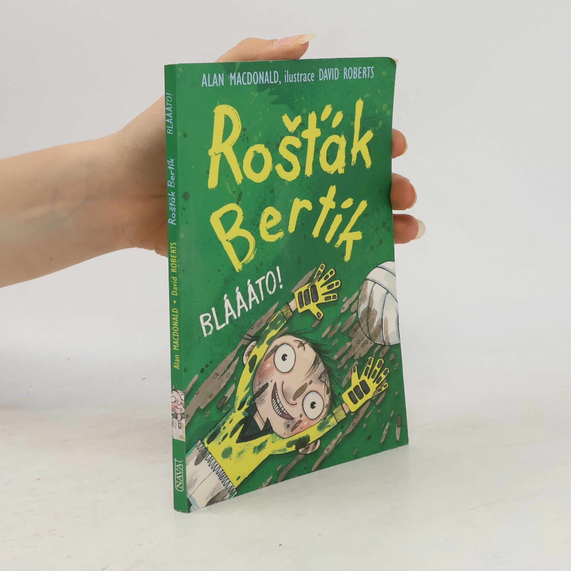 Rošťák Bertík. Bláááto!
