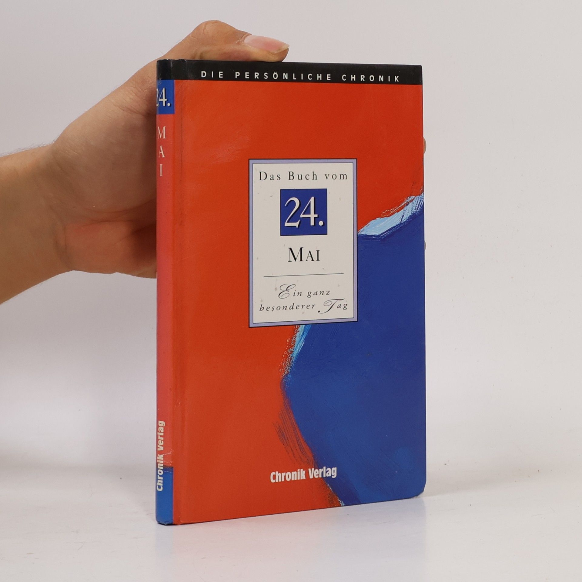 Autorenkollektiv Die persönliche Chronik: Das Buch vom 24. Mai