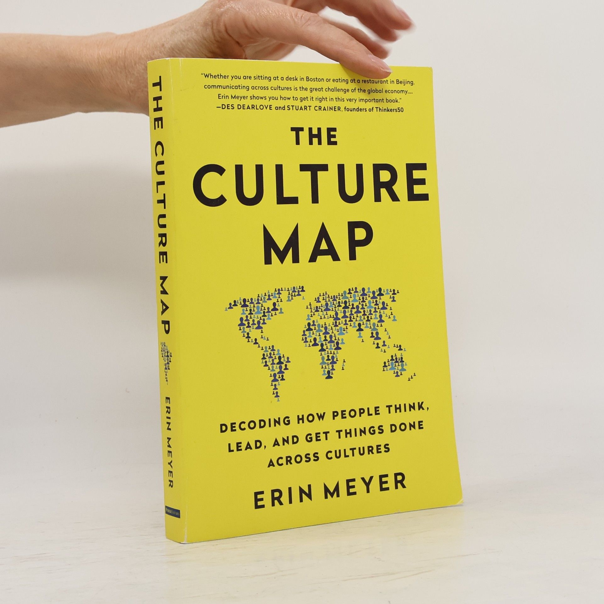 Erin Meyer The Culture Map. Decoding How People Think, Lead and Get Things Done Across Cultures