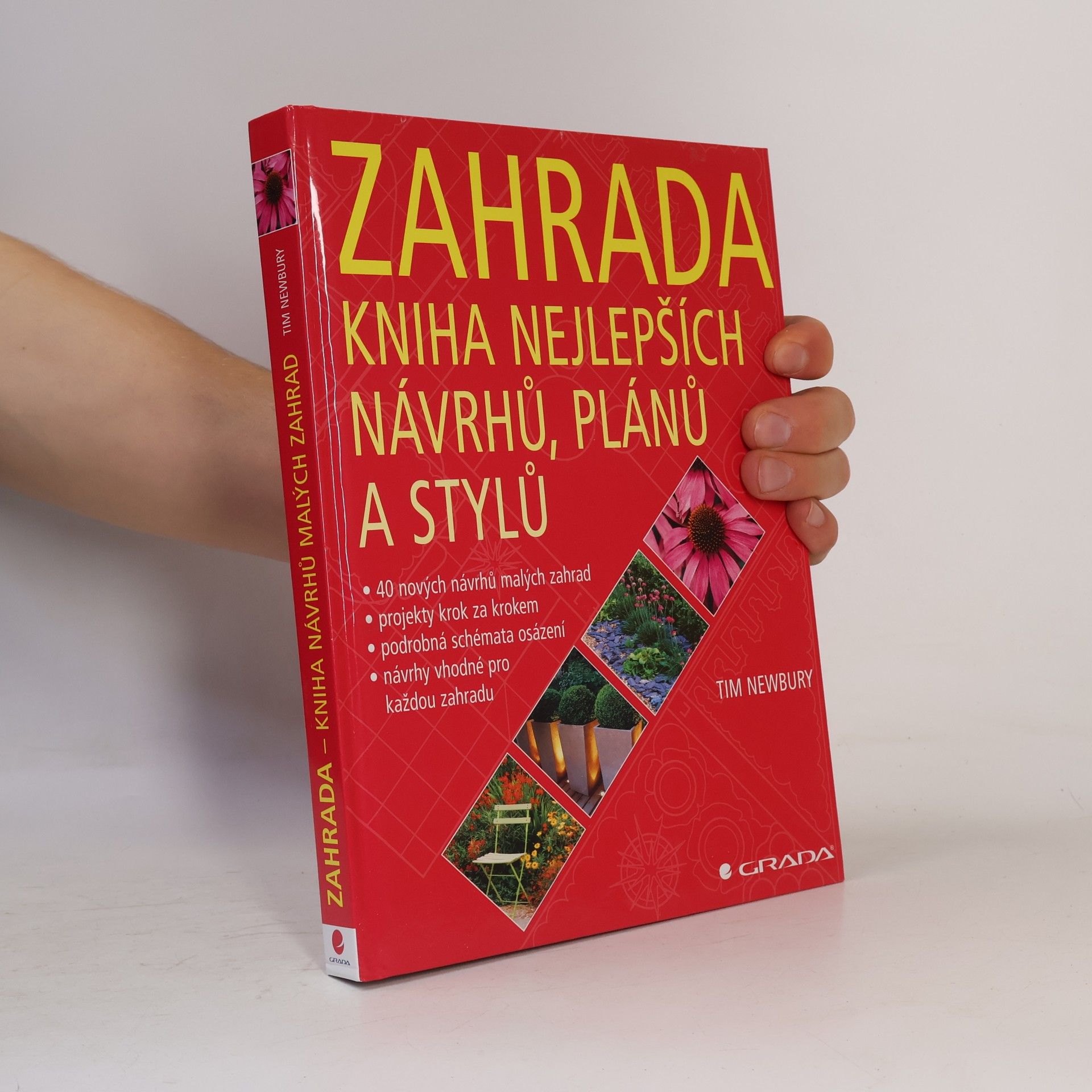 Tim Newbury Zahrada: Kniha nejlepších návrhů, plánů a stylů