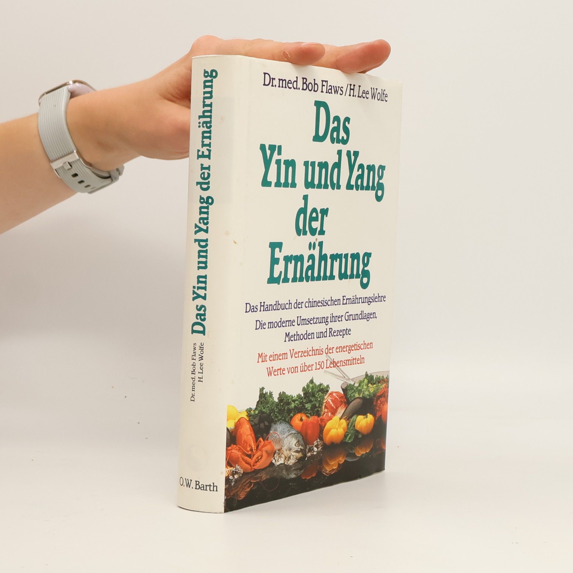Bob Flaws Das Yin und Yang der Ernährung