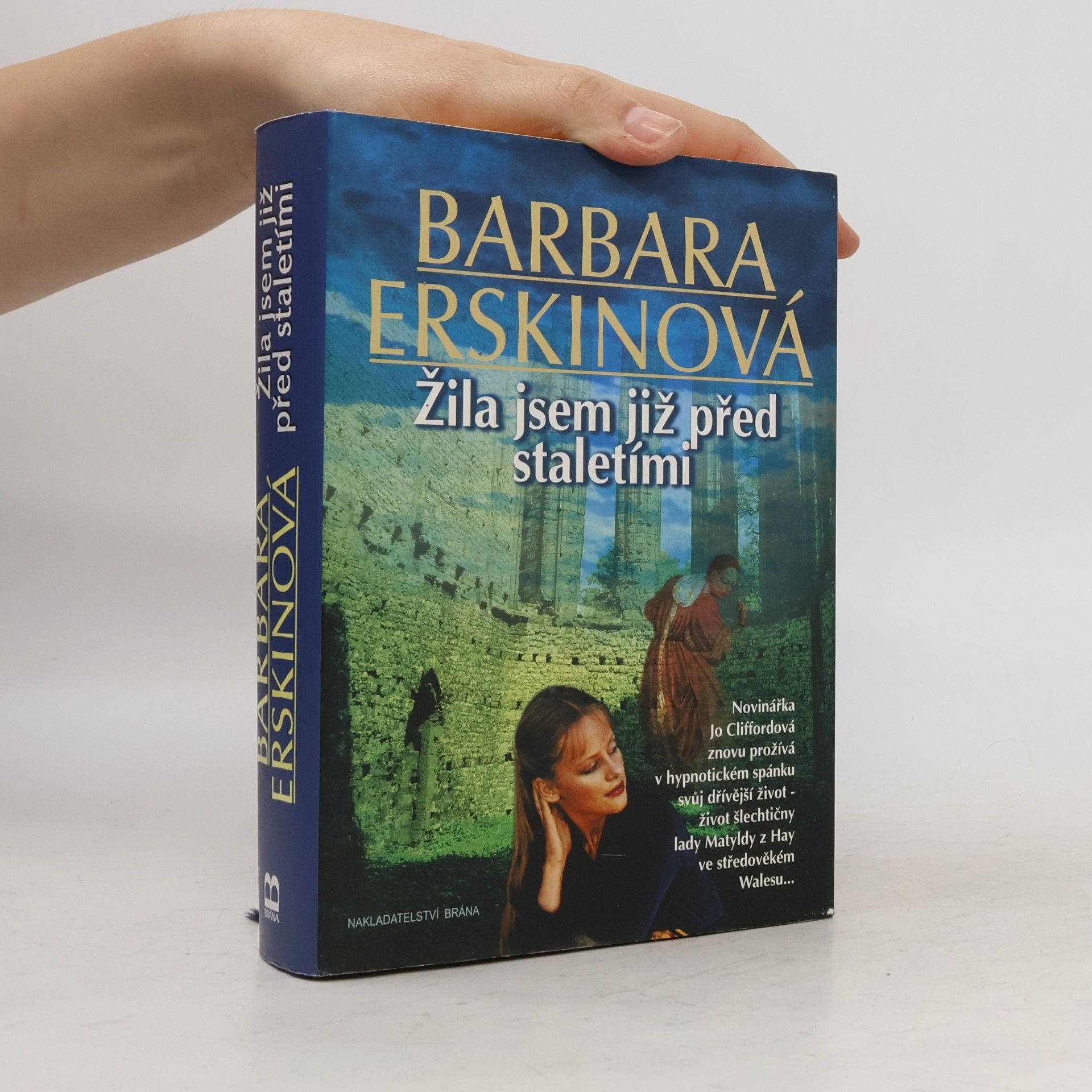 Barbara Erskine Žila jsem již před staletími