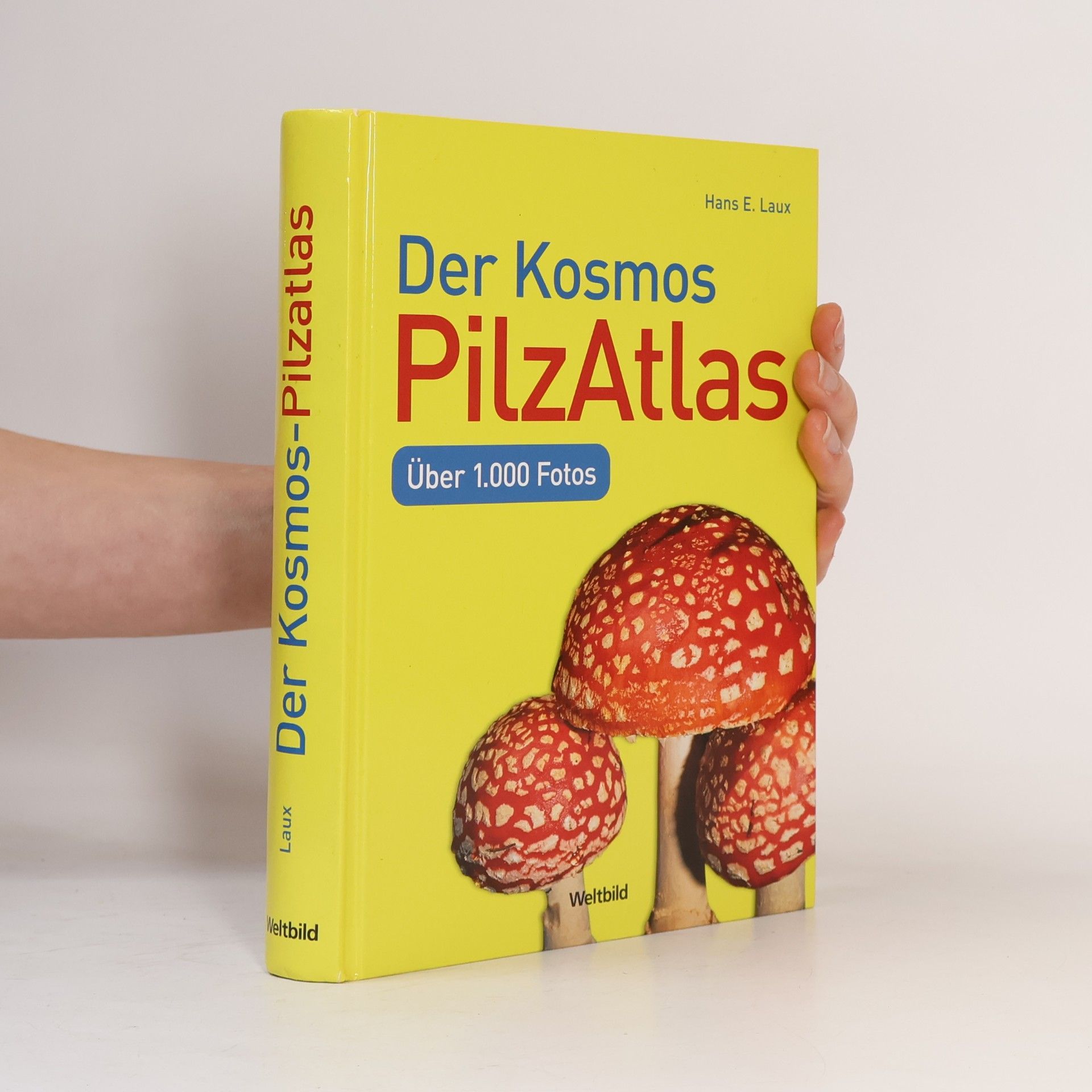 Hans E. Laux Der Kosmos-PilzAtlas