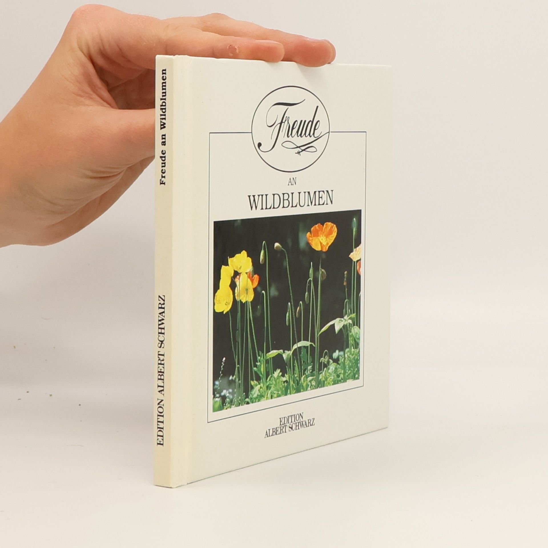 Edition Albert Schwarz: Freude an Wildblumen