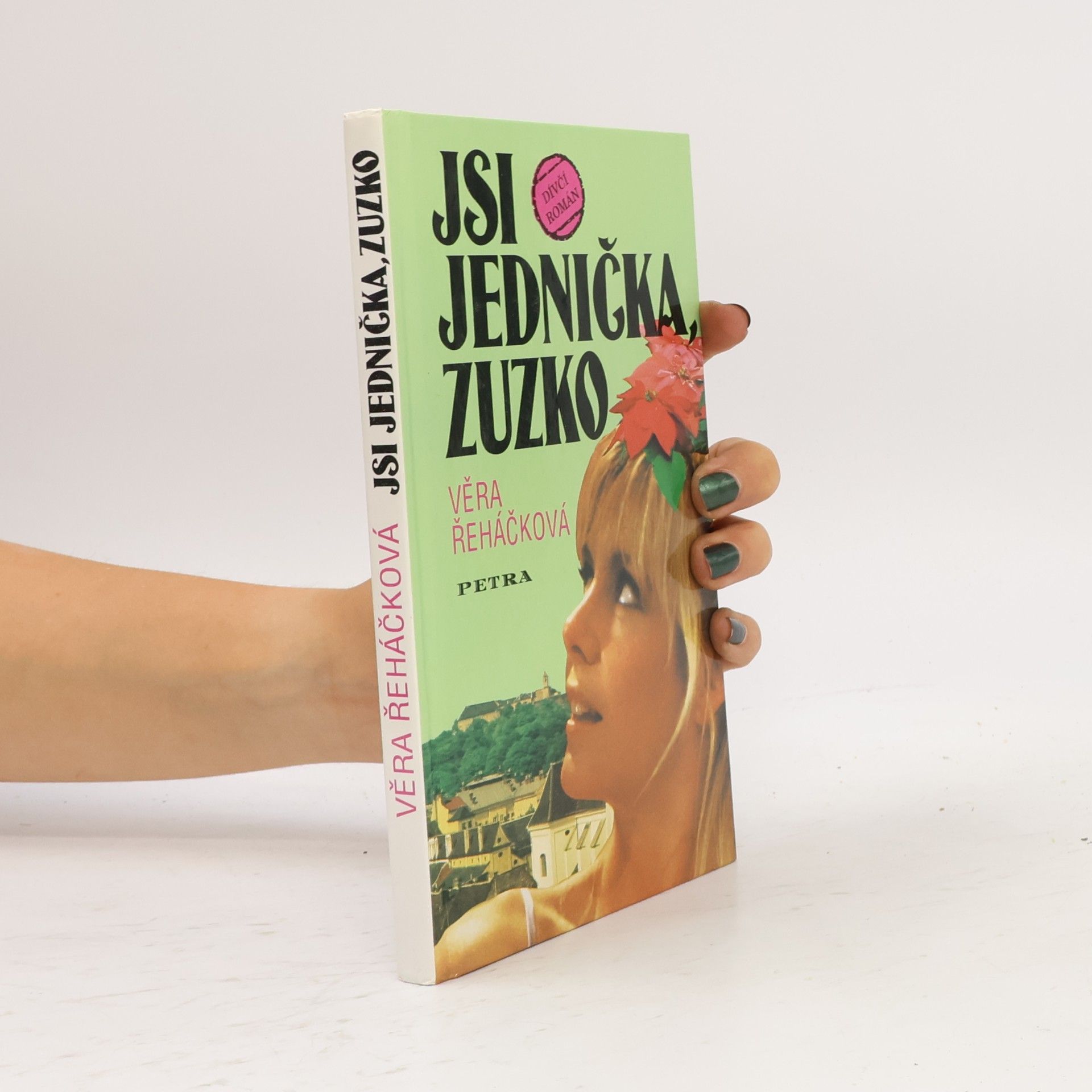 Věra Řeháčková Jsi jednička, Zuzko : dívčí román