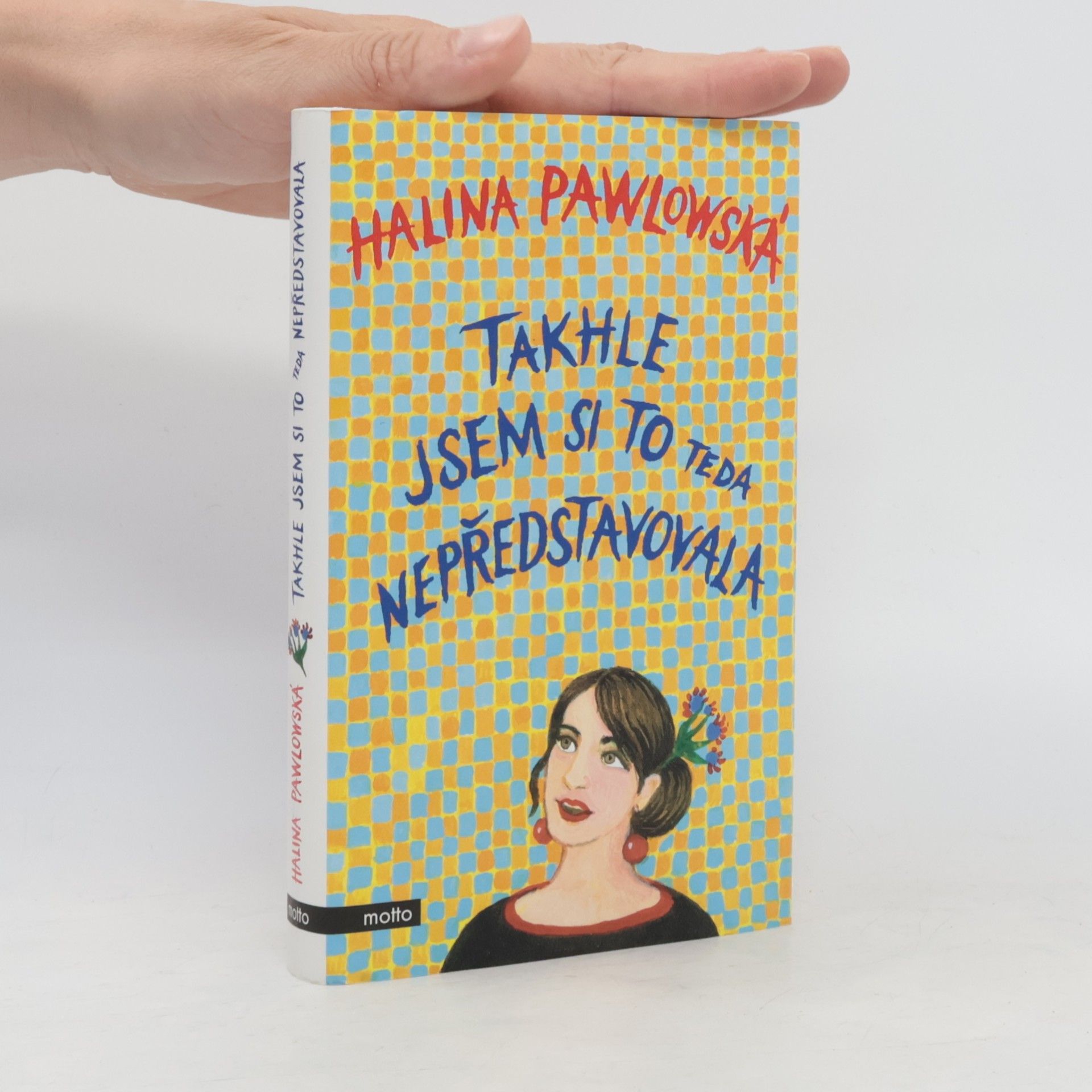 Halina Pawlowská Takhle jsem si to teda nepředstavovala