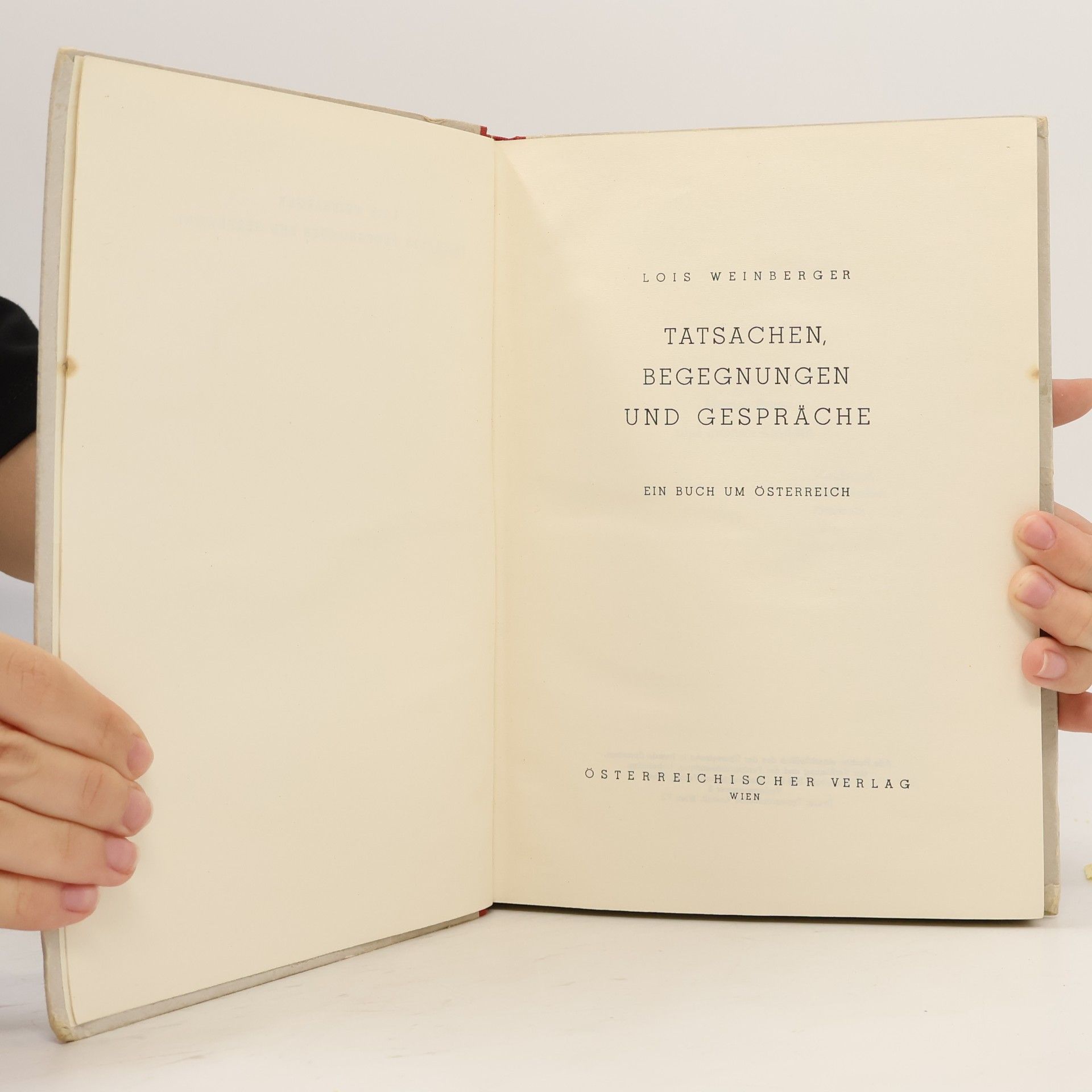 Lois Weinberger Tatsachen, Begegnungen und Gespräche