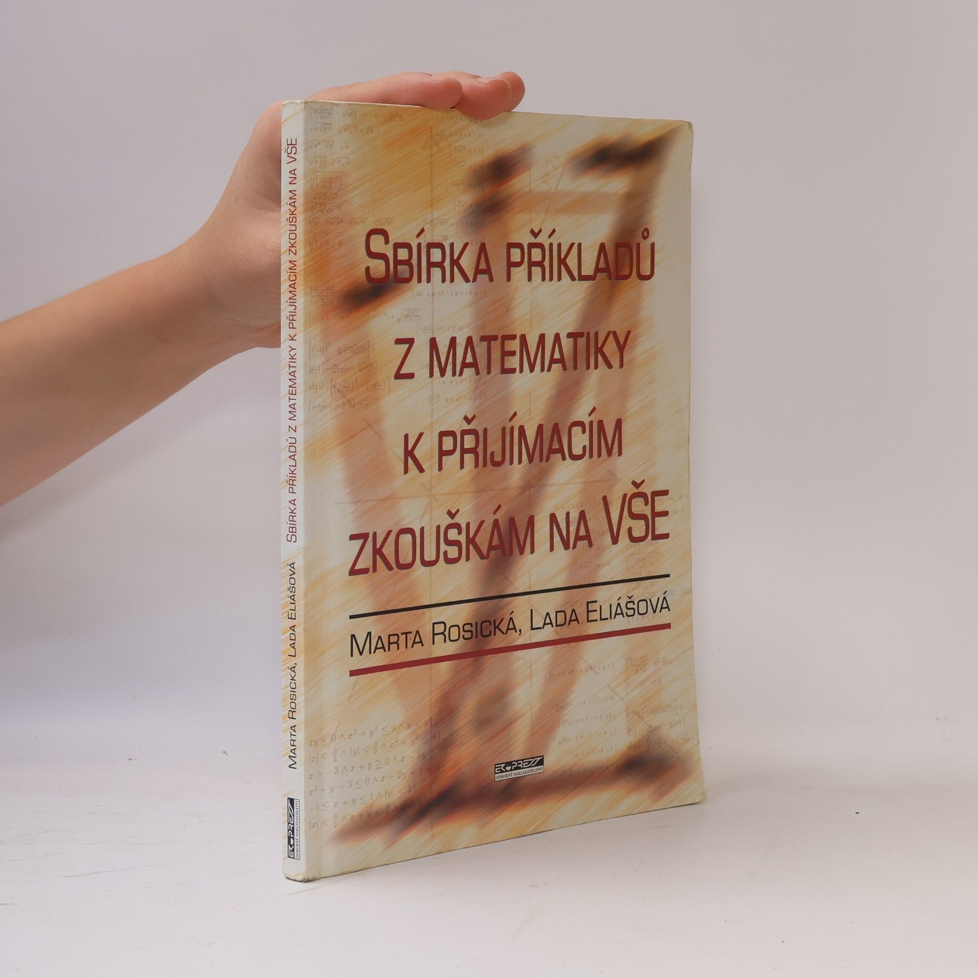 Marta Rosická Sbírka příkladů z matematiky k přijímacím zkouškám na VŠE