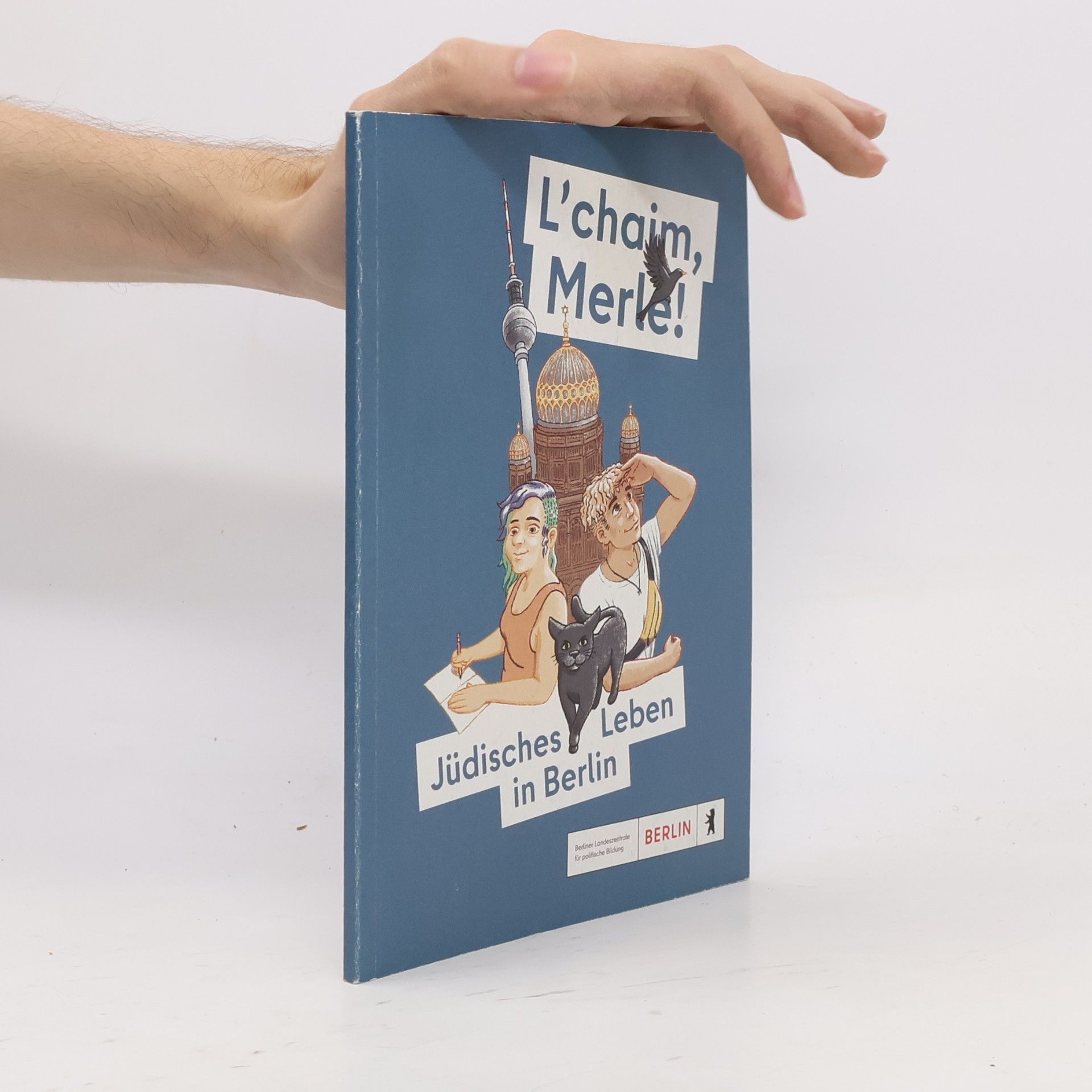 Various authors L'chaim, Merle! Jüdisches Leben in Berlin