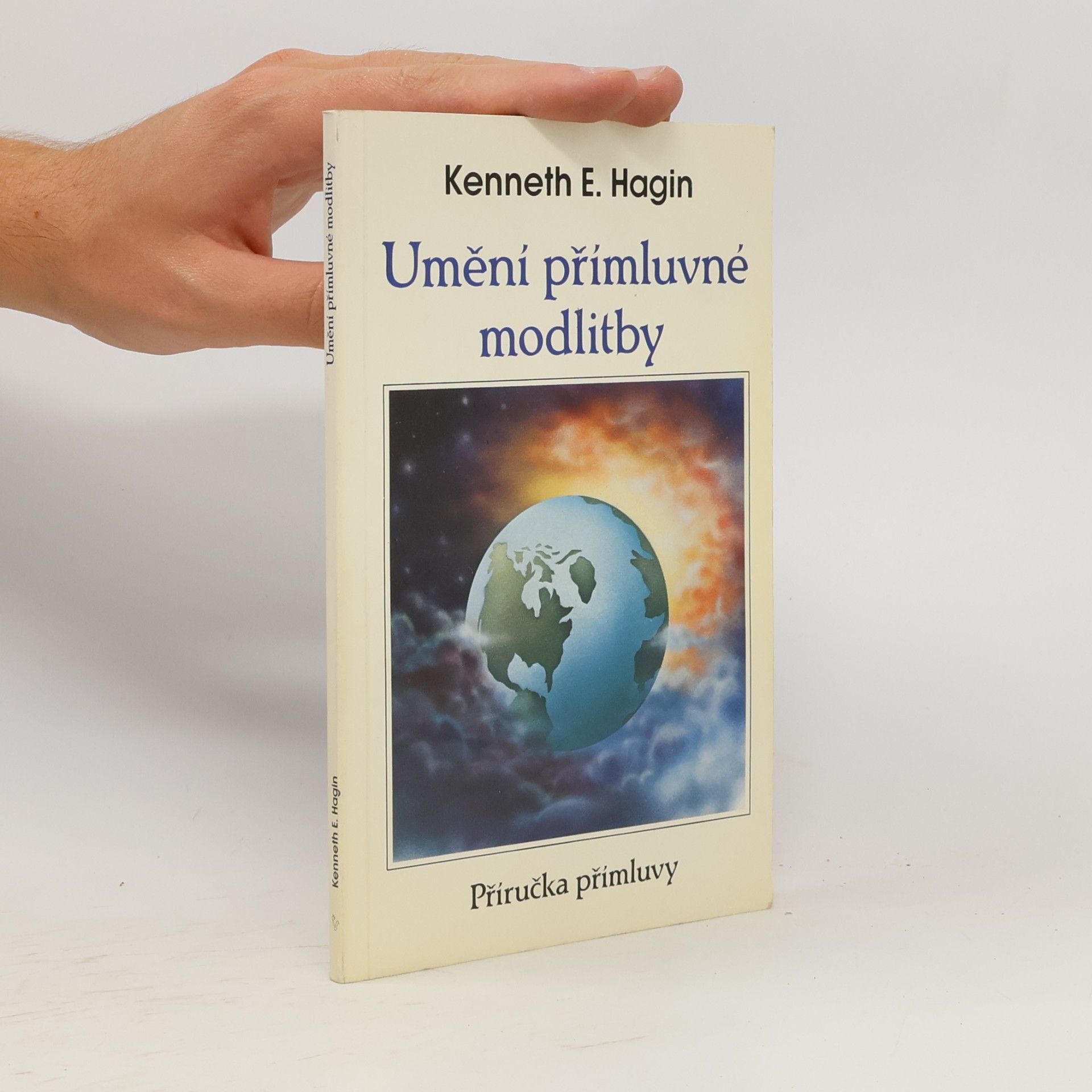 Kenneth E. Hagin Umění přímluvné modlitby