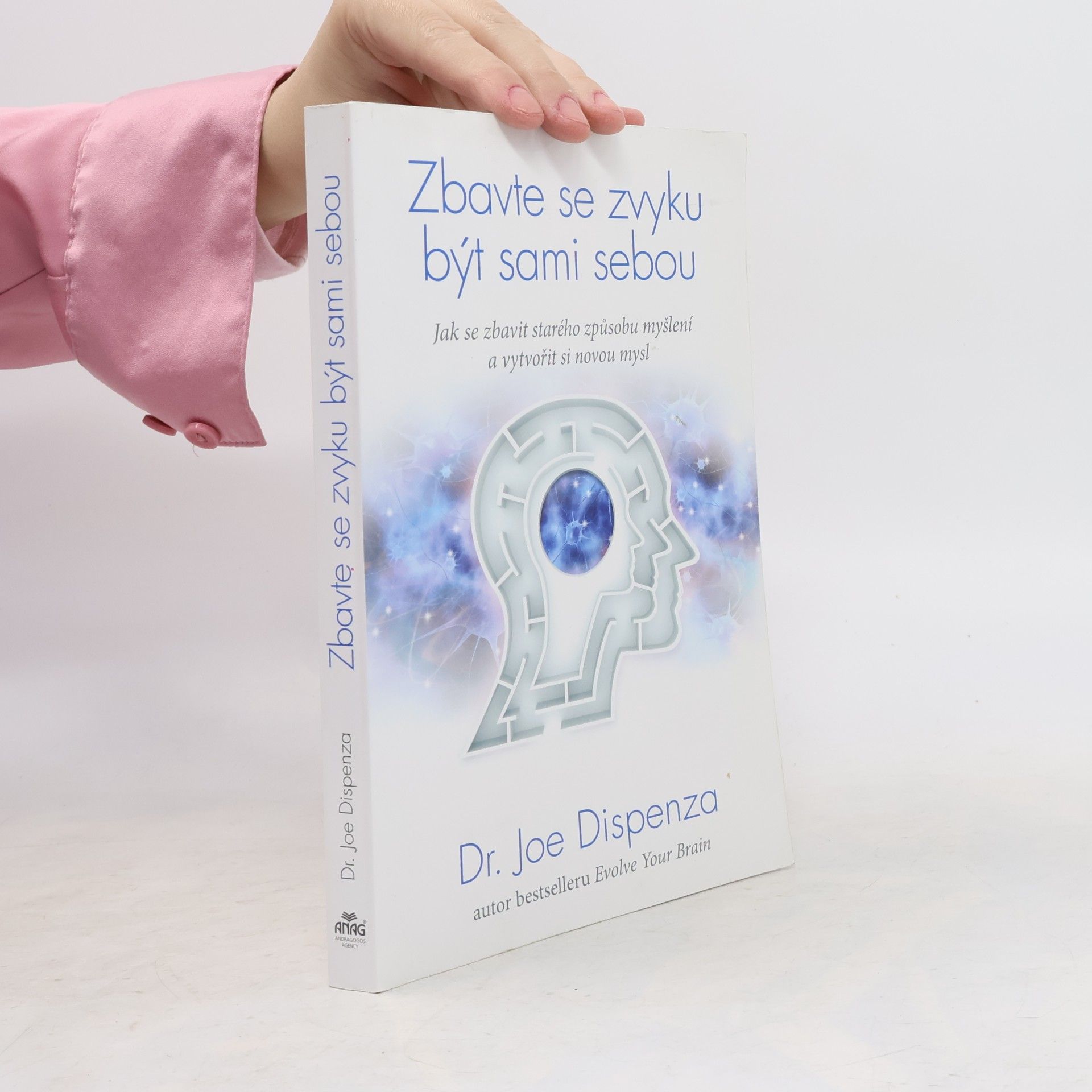 Joe Dispenza Zbavte se zvyku být sami sebou