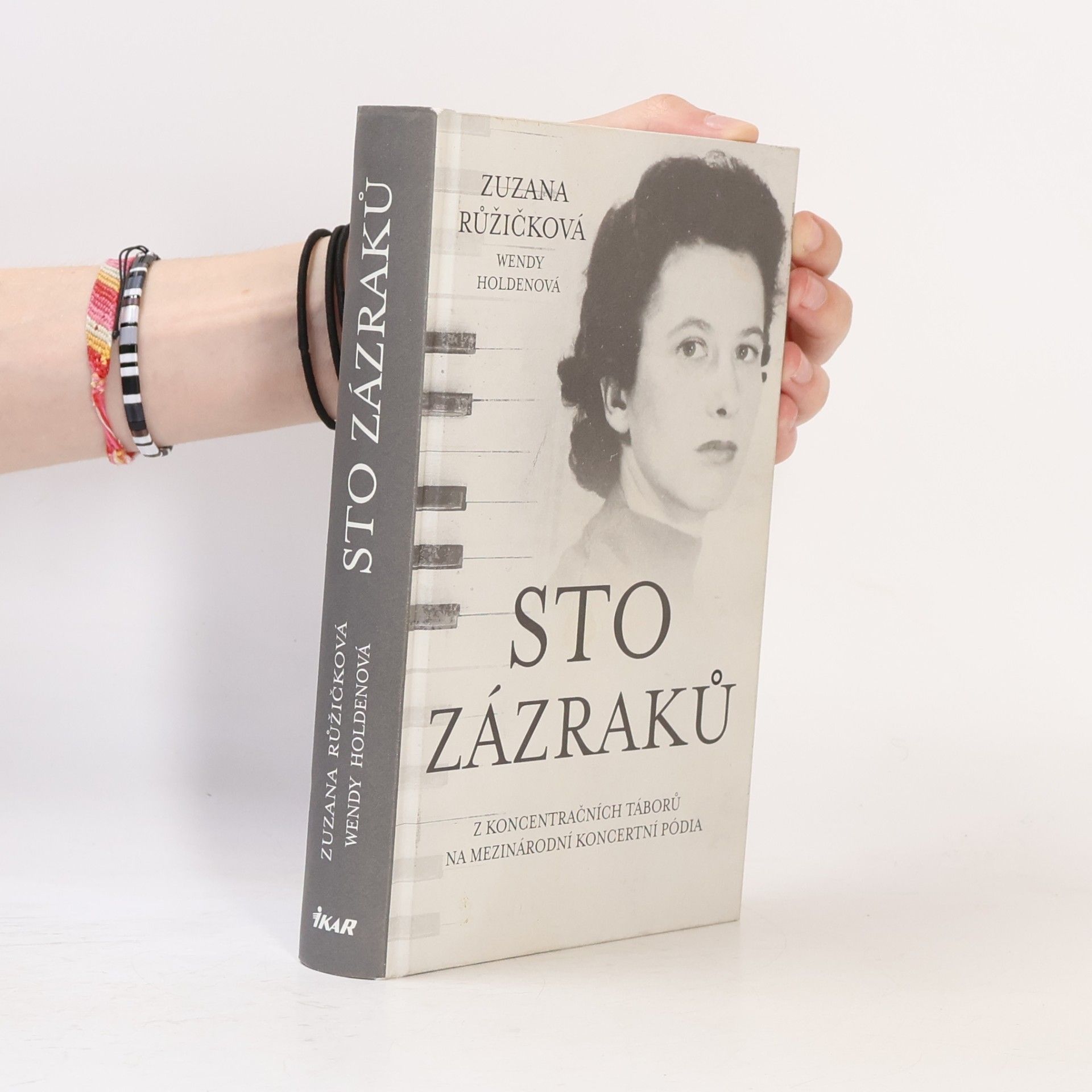 Zuzana Růžičková Sto zázraků. Z koncentračních táborů na mezinárodní koncertní pódia