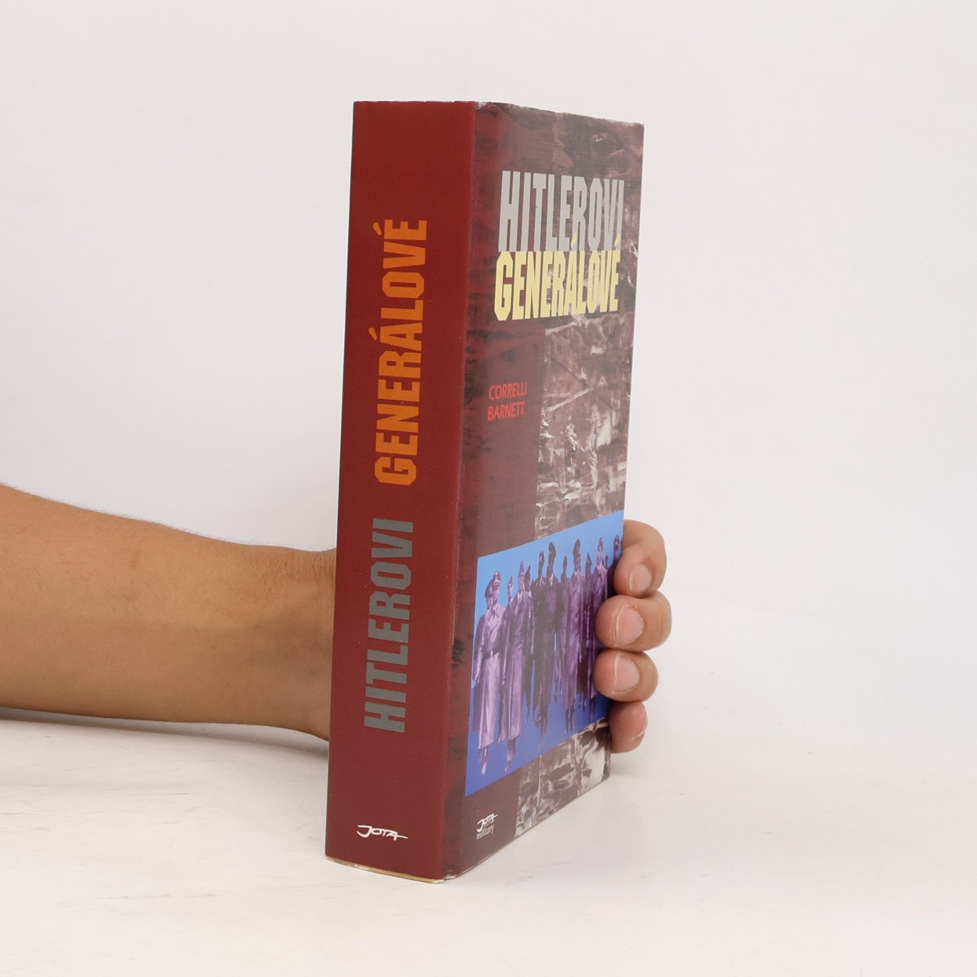 Corelli Barnett Hitlerovi generálové