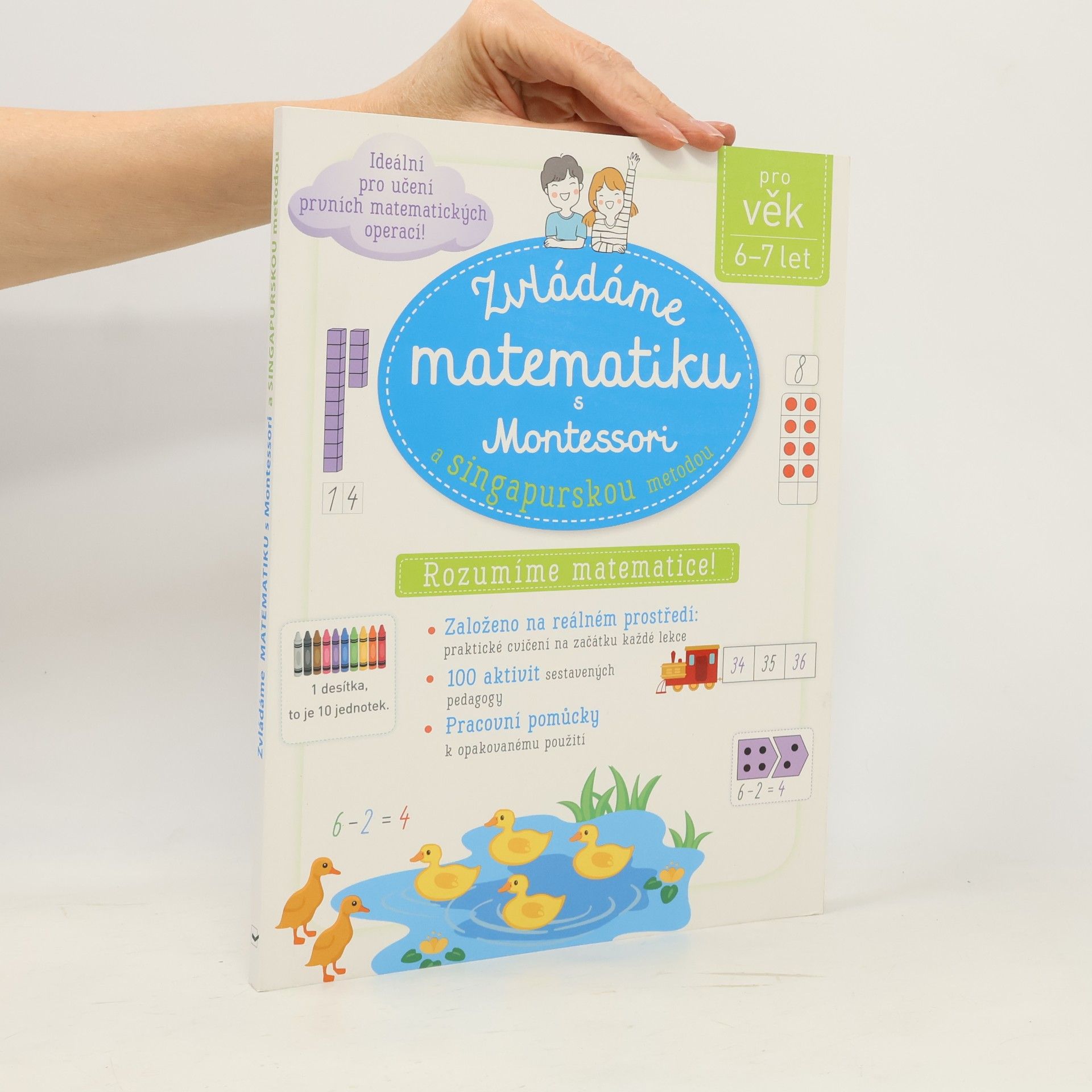 Delphine Urvoy Zvládáme matematiku s Montessori a singapurskou metodou: Rozumíme matematice!