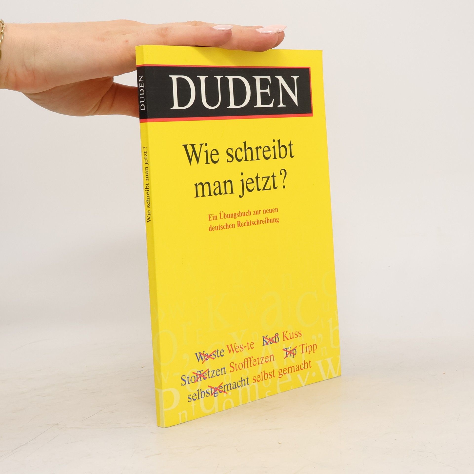 Ulrich Püschel Duden, Wie schreibt man jetzt?