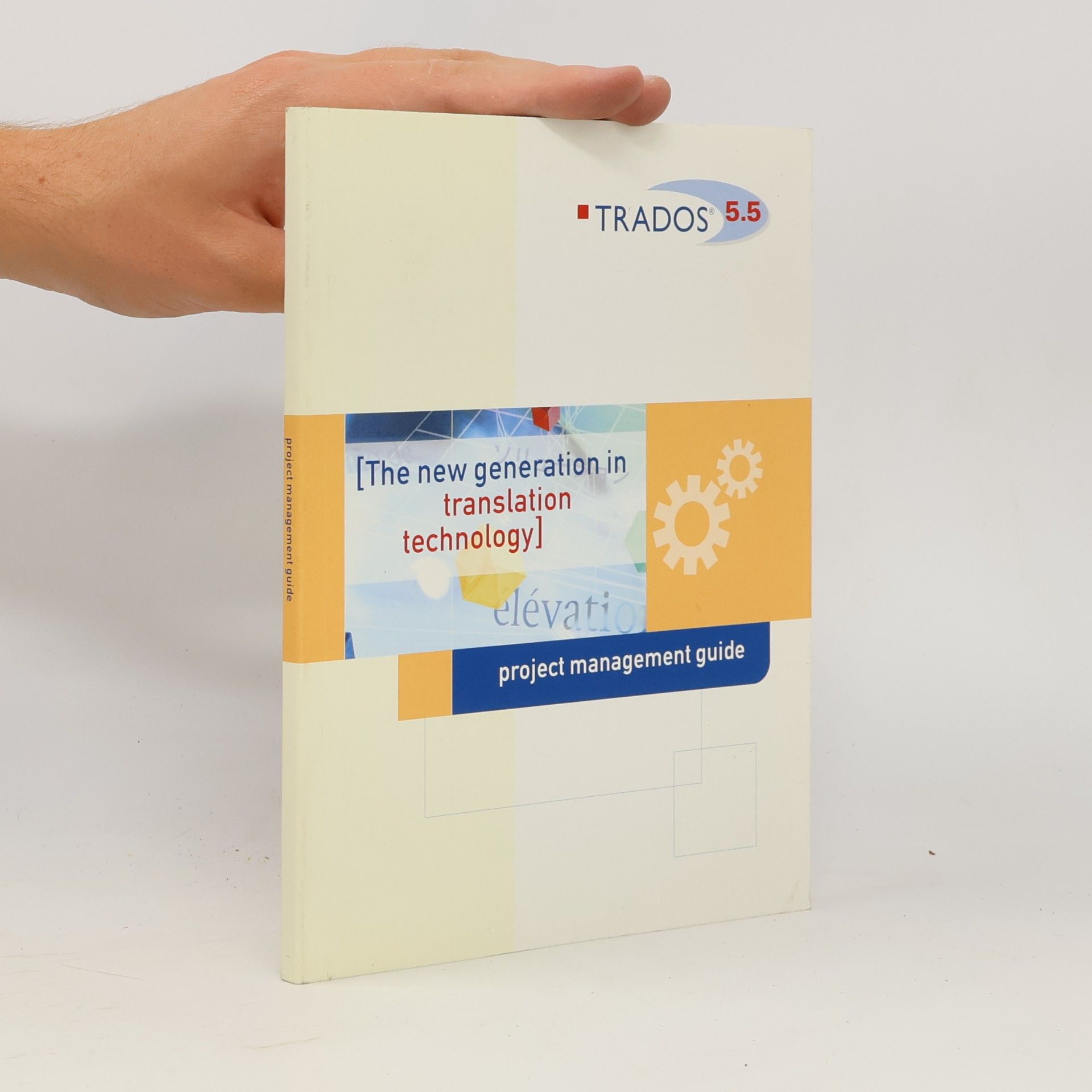 Autorenkollektiv Project Management Guide. The New Generation in Translation Technology