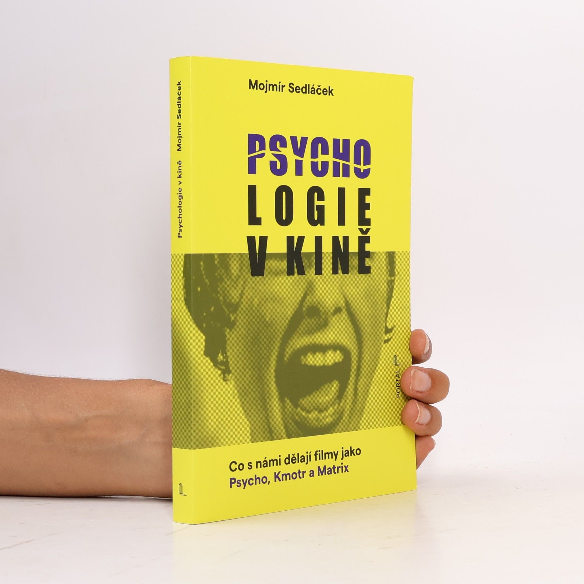 Mojmír Sedláček Psychologie v kině: Co s námi dělají filmy jako Psycho, Kmotr a Matrix