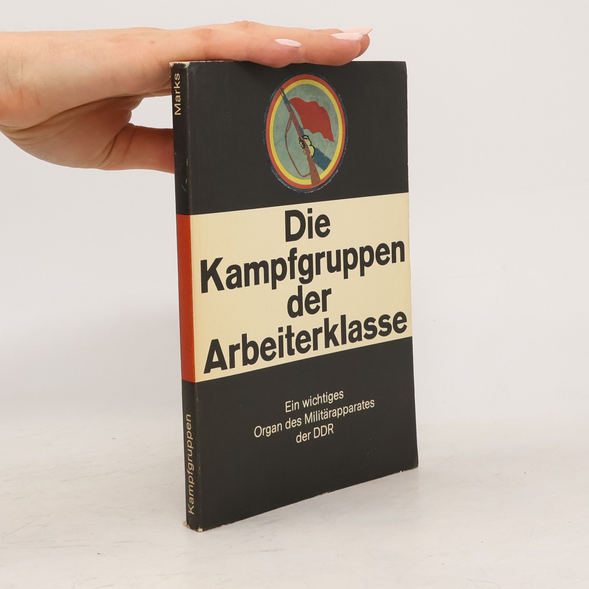 Auteurscollectief Die Kampfgruppen der Arbeiterklasse