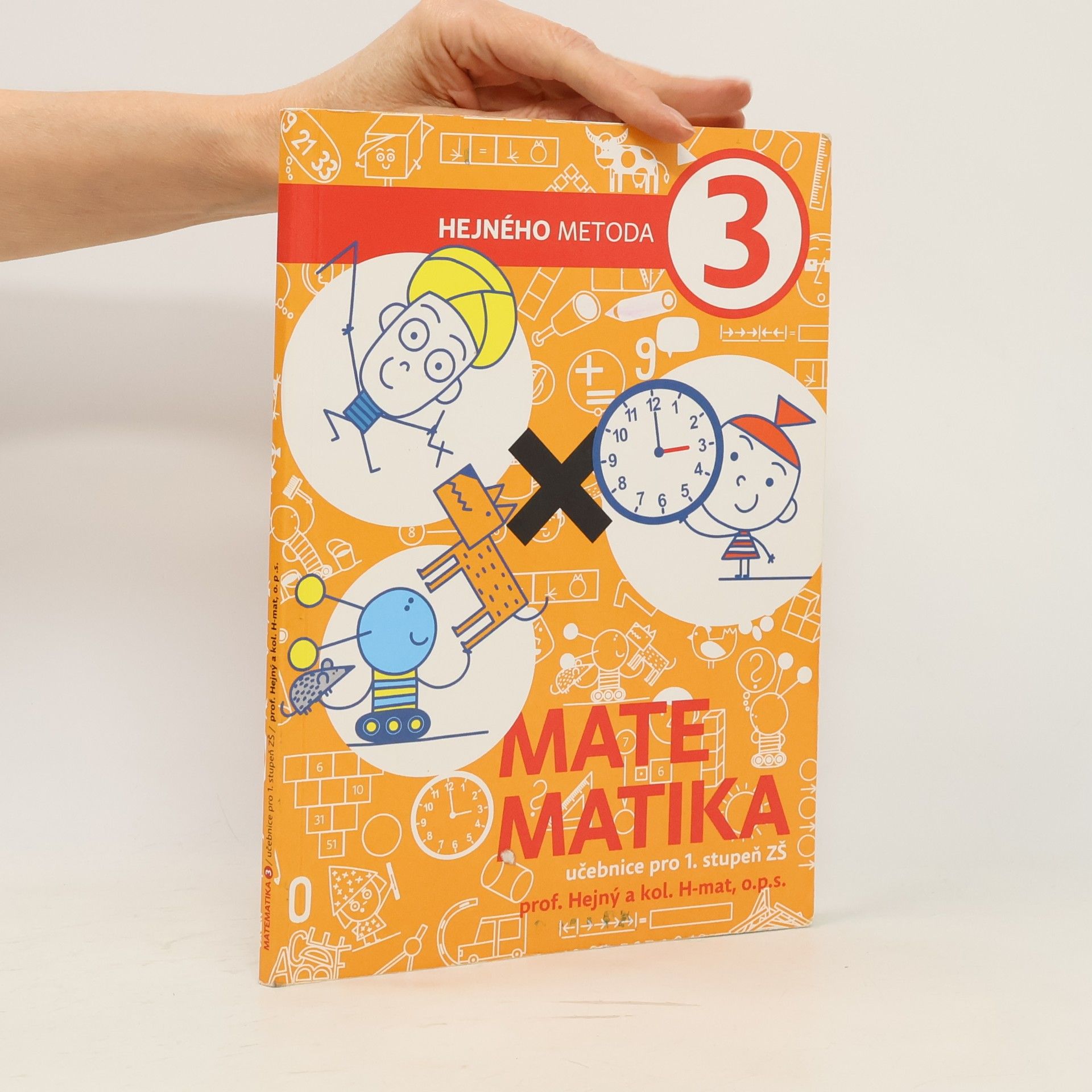 kolektiv Hejného metoda 3, Matematika. Učebnice pro 1. stupeň ZŠ