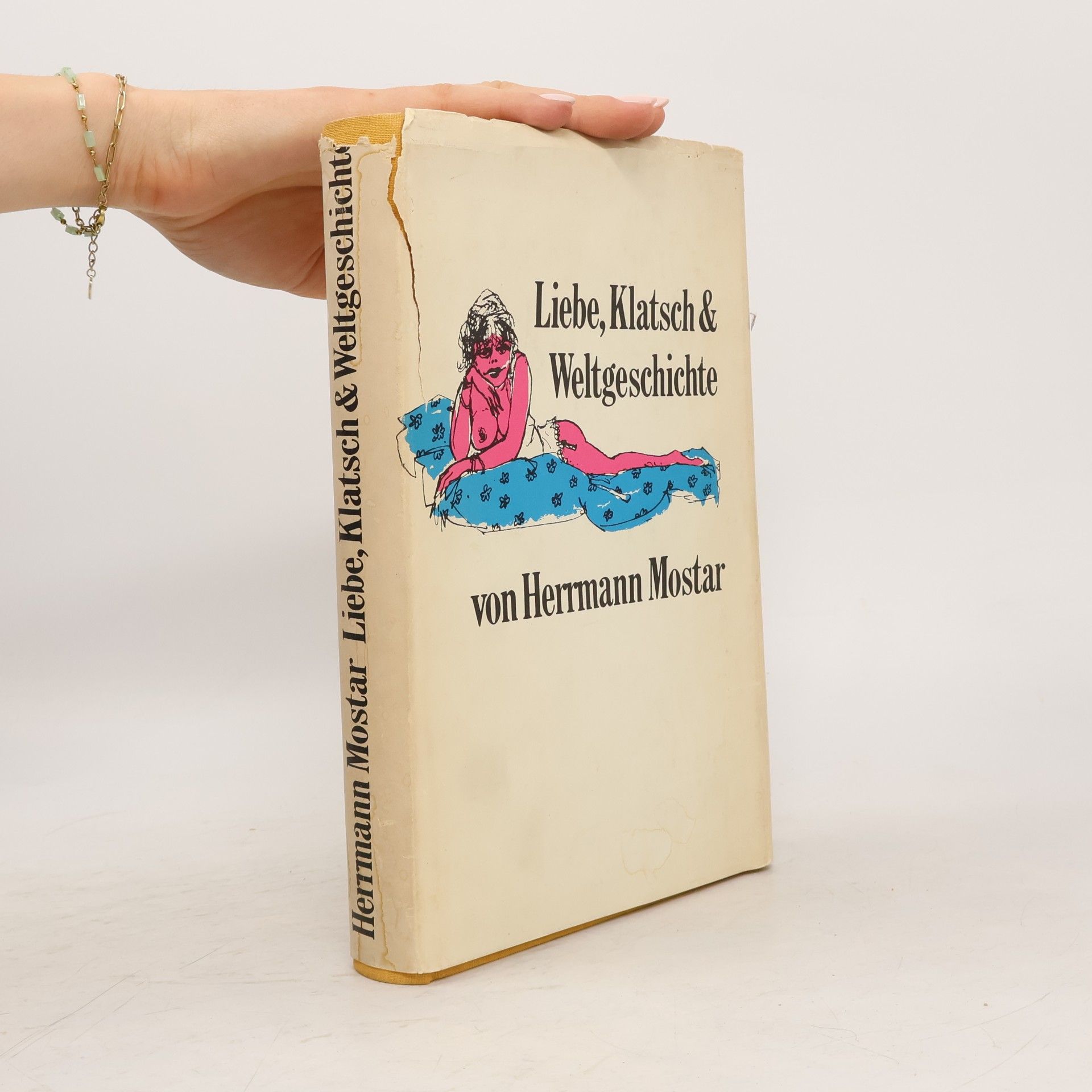 Herrmann Mostar Liebe, Klatsch und Weltgeschichte