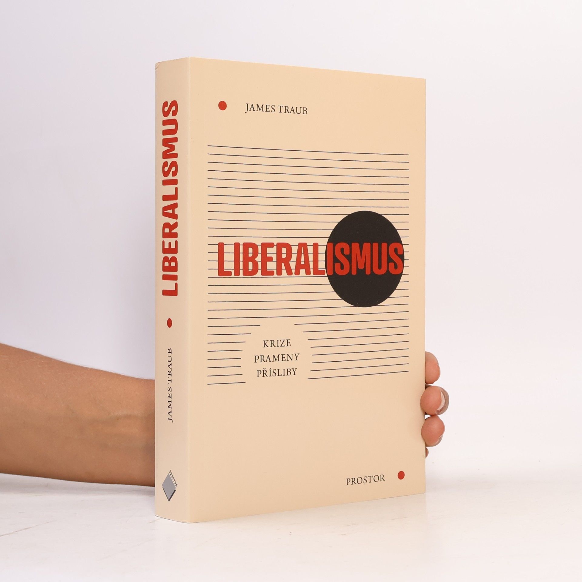 James Traub Liberalismus: Krize. Prameny. Přísliby