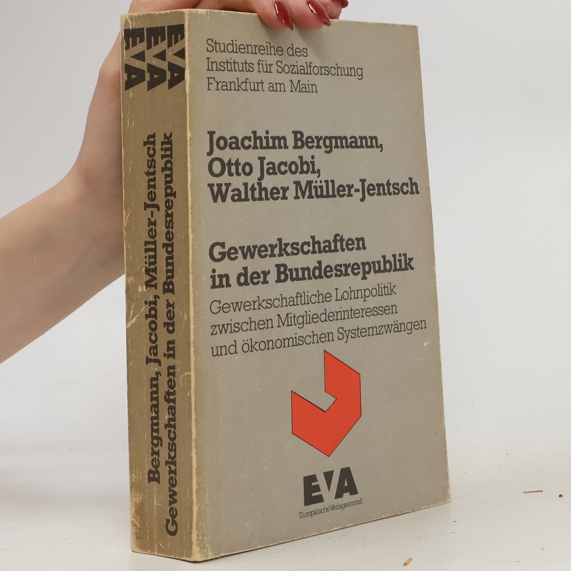 Joachim E. Bergmann Studienreihe des Instituts für Sozialforschung Frankfurt am Main: Gewerkschaften in der Bundesrepublik - German Edition
