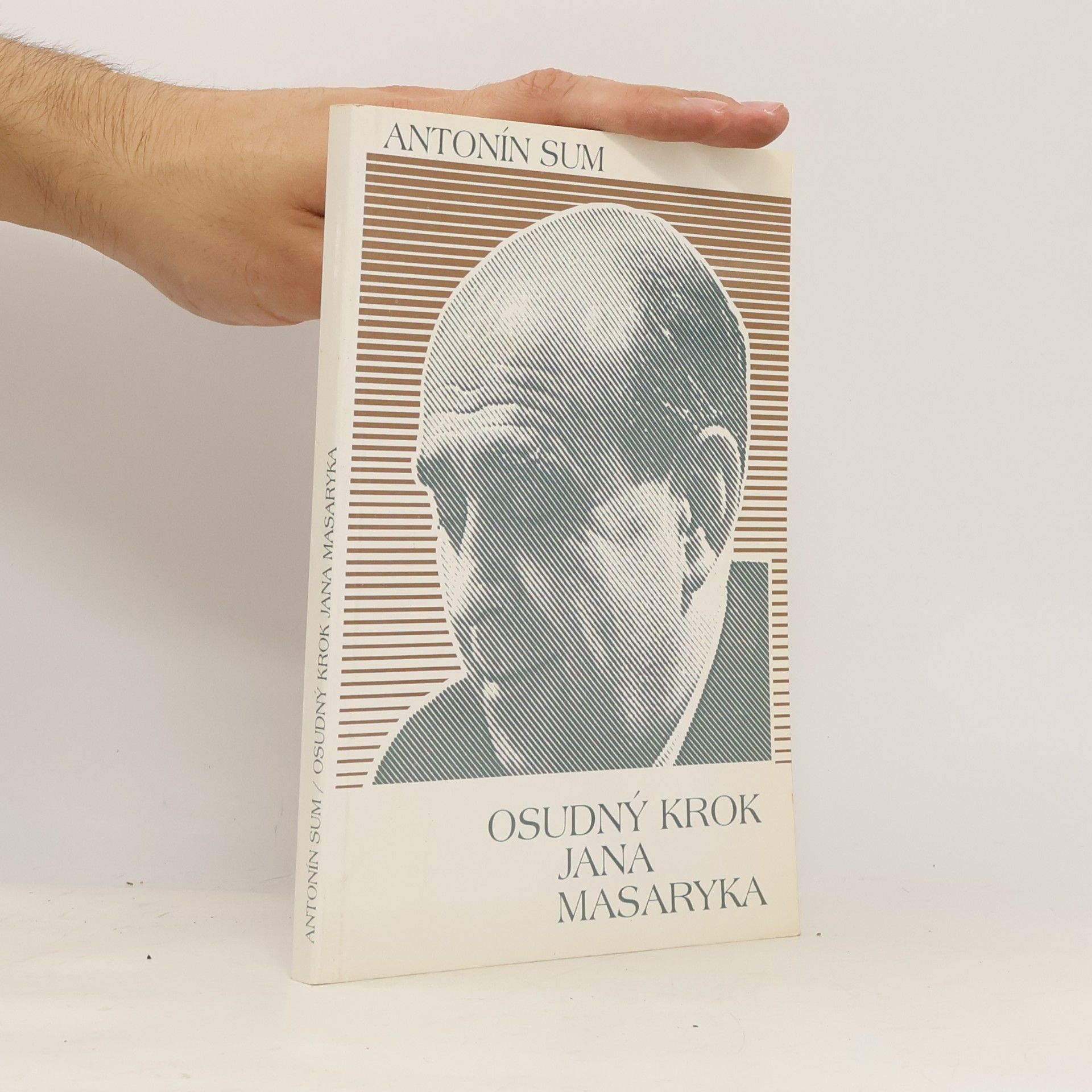 Antonín Sum Osudný krok Jana Masaryka