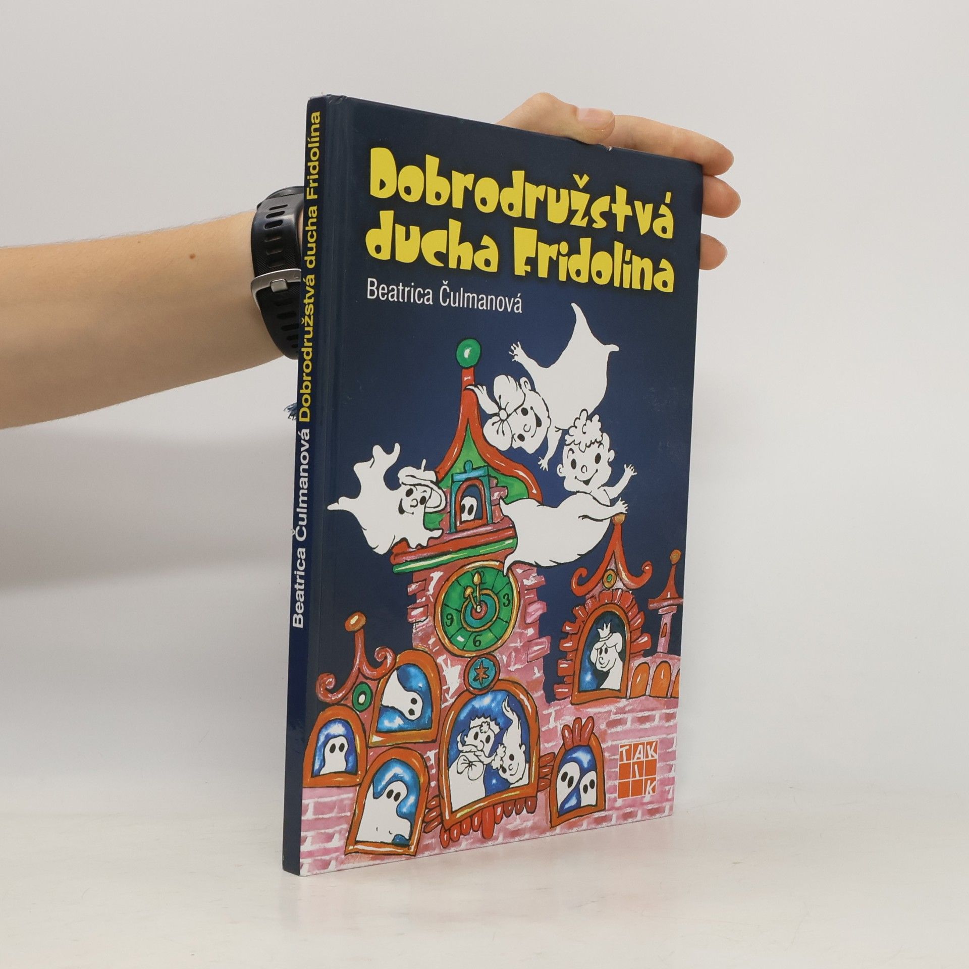 Beatrica Čulmanová Dobrodružstvá ducha Fridolína