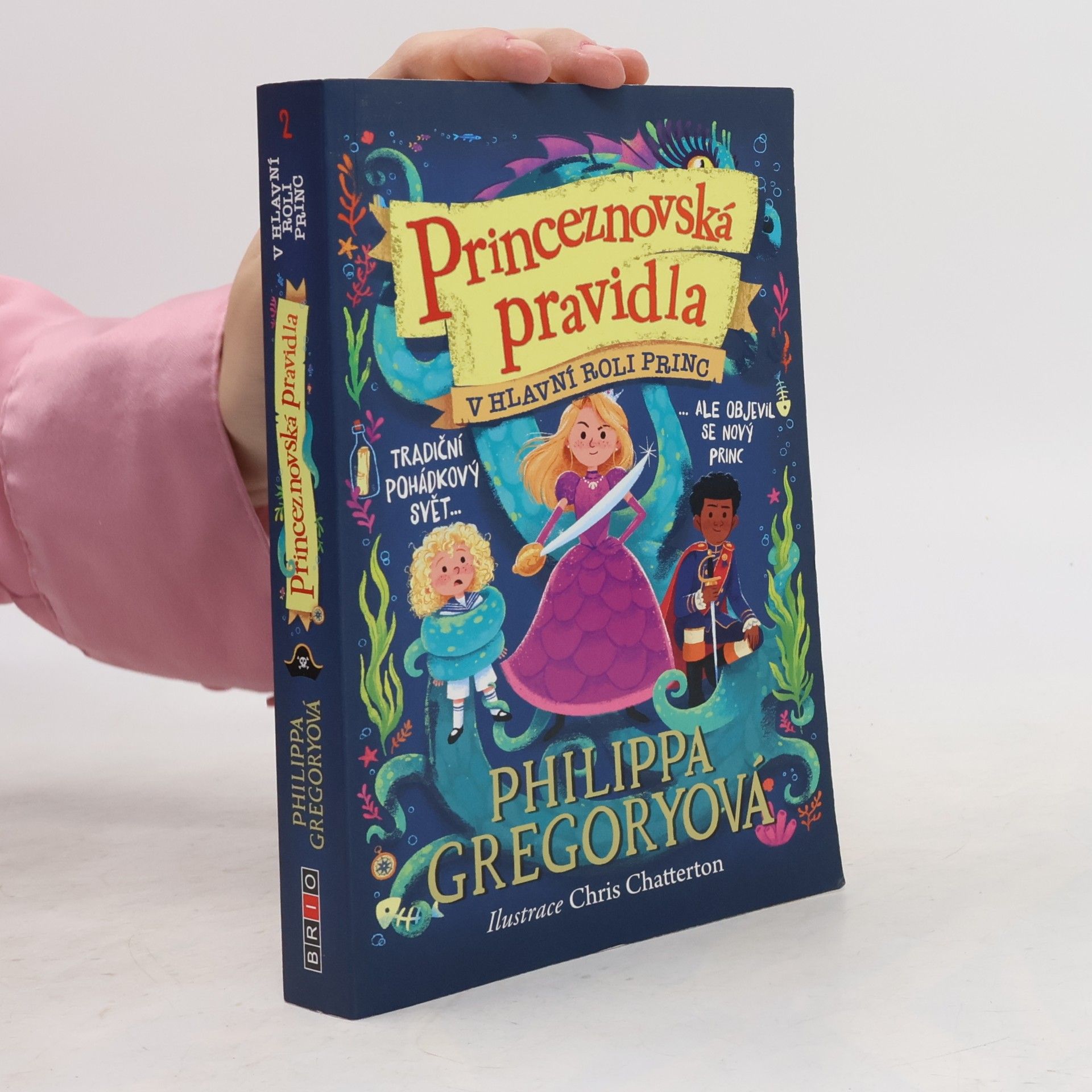 Philippa Gregory Princeznovská pravidla 2 - V hlavní roli princ
