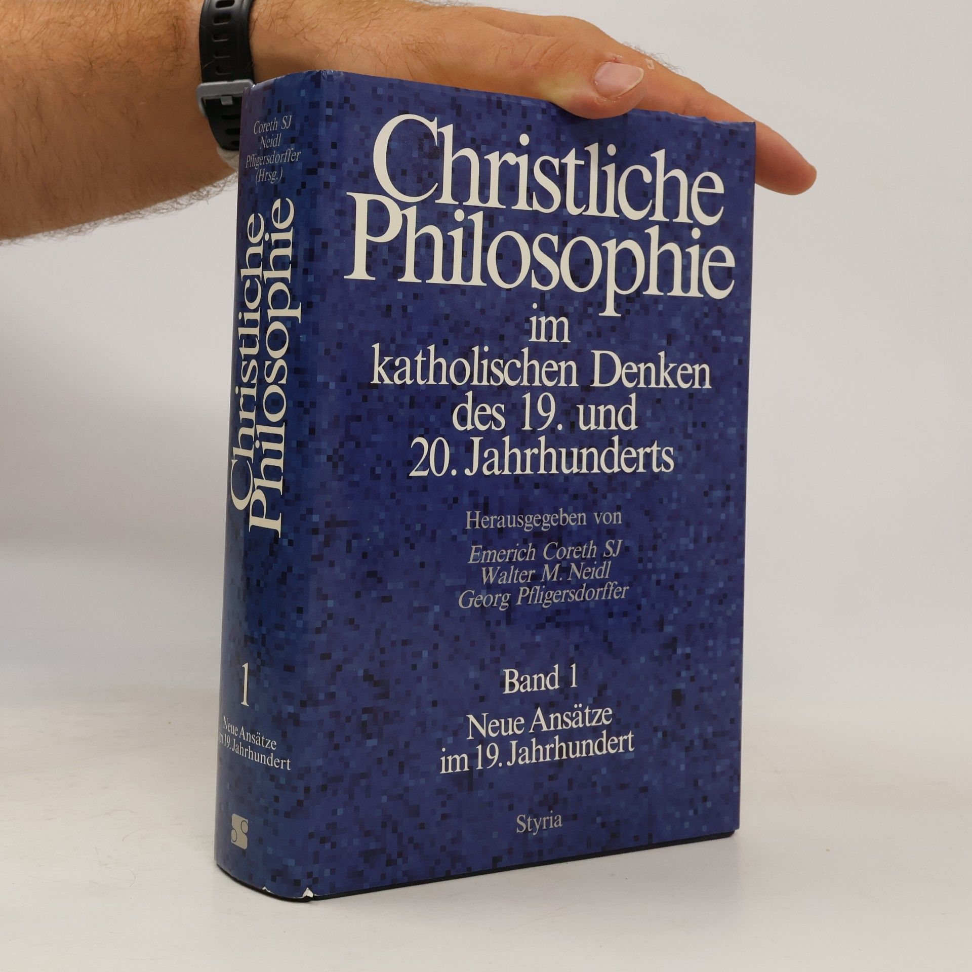 Walter M. Neidl Christliche Philosophie im katholischen Denken des 19. und 20. Jahrhunderts - 1: Neue Ansätze im 19. Jahrhundert