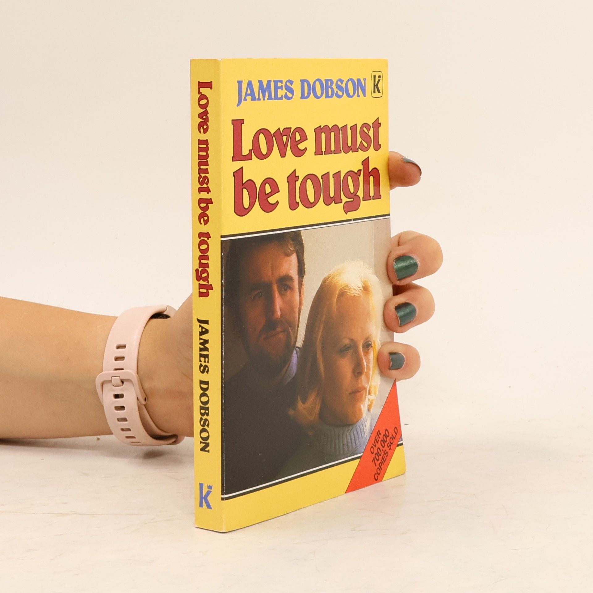 James C. Dobson Love Must Be Tough