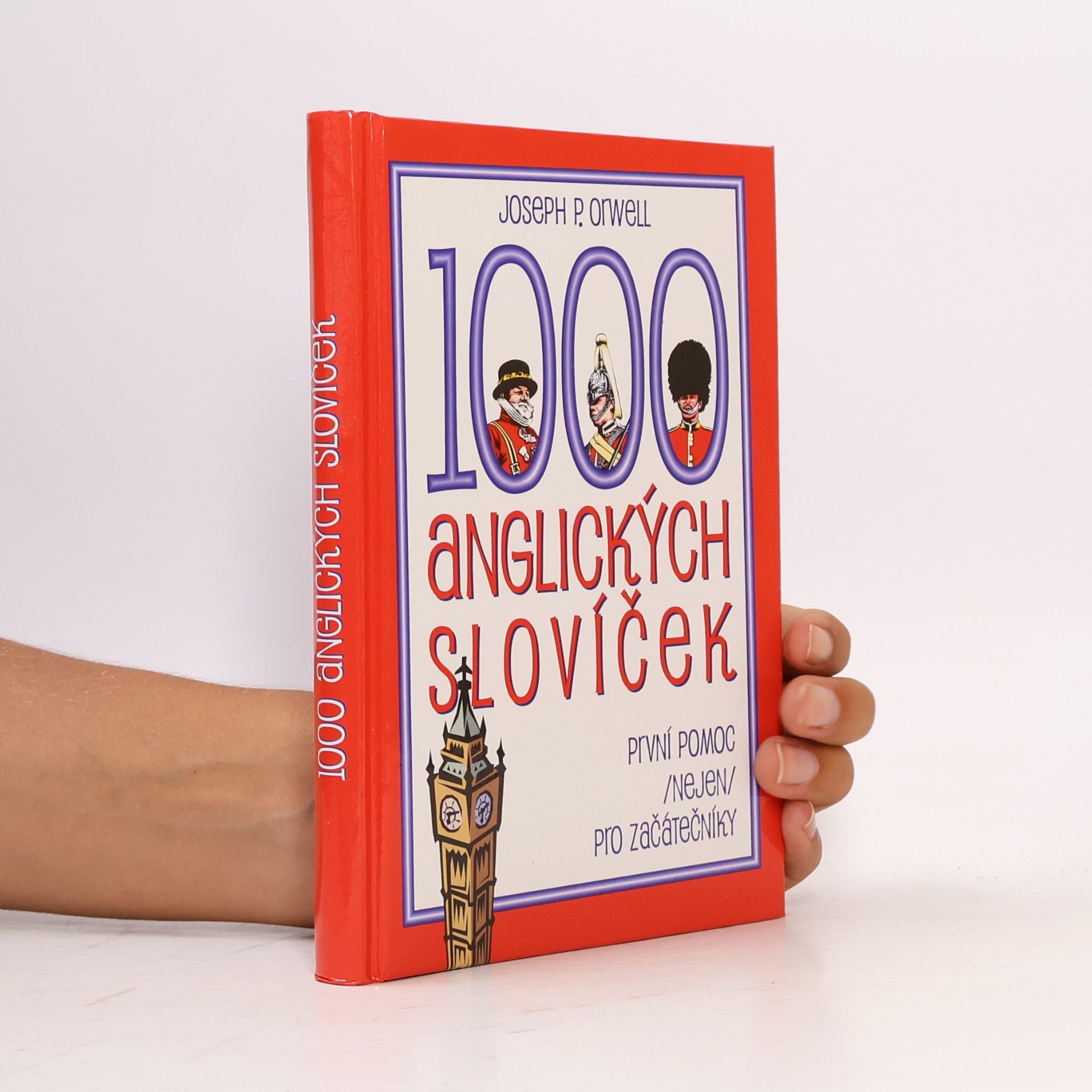 Joseph P. Orwell 1000 anglických slovíček: První pomoc (nejen) pro začátečníky