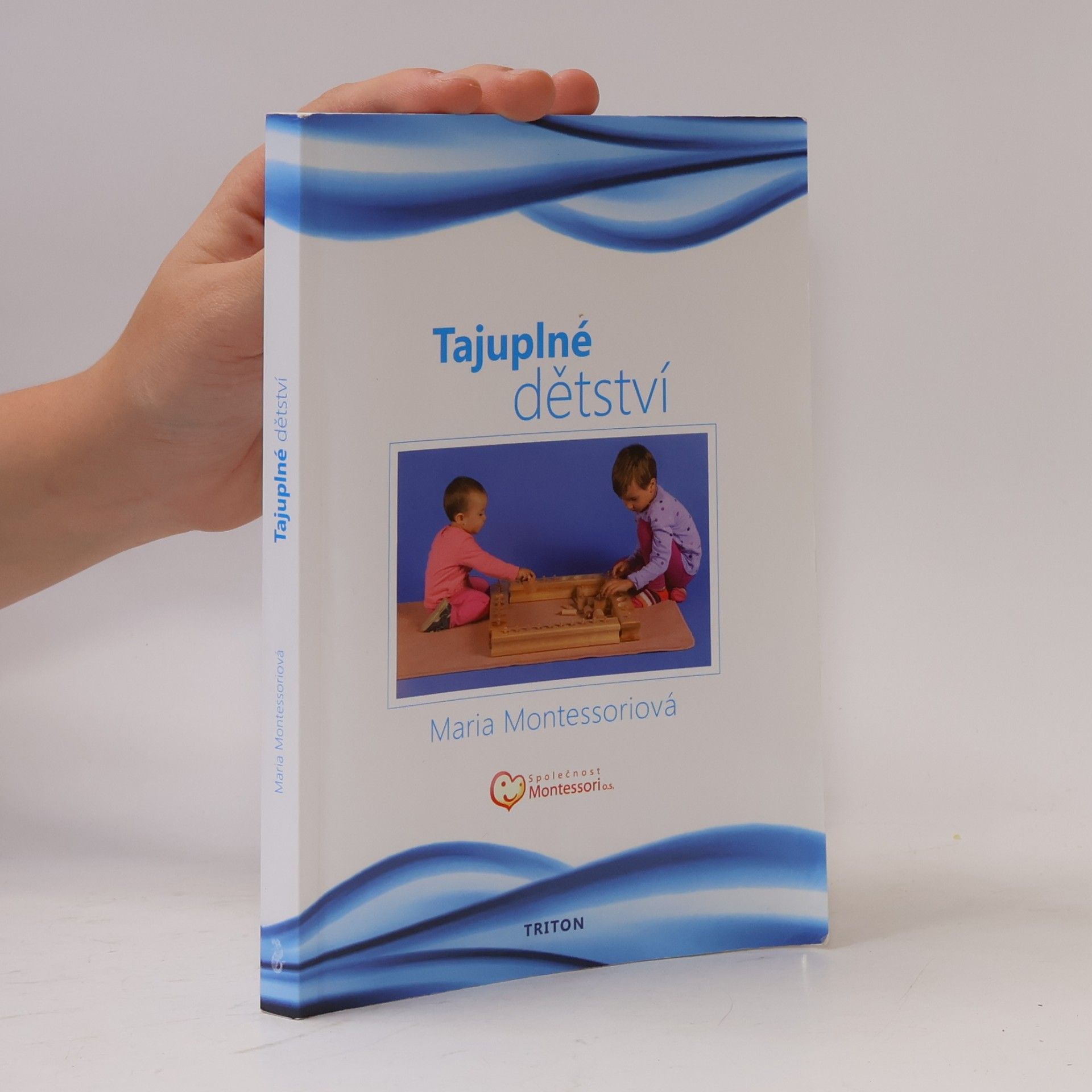 Maria Montessori Tajuplné dětství