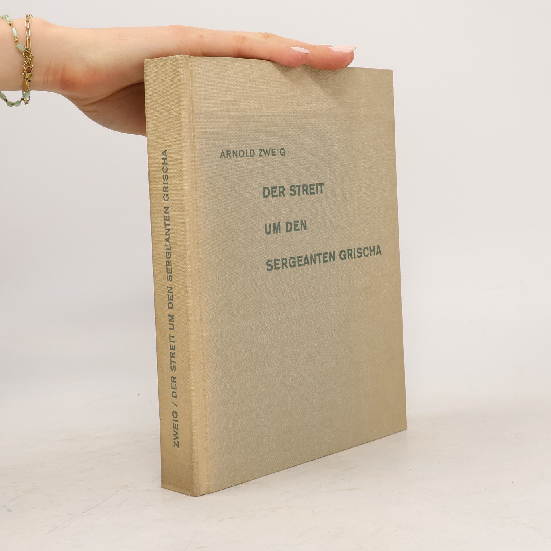 Arnold Zweig Der Streit um den Sergeanten Grischa