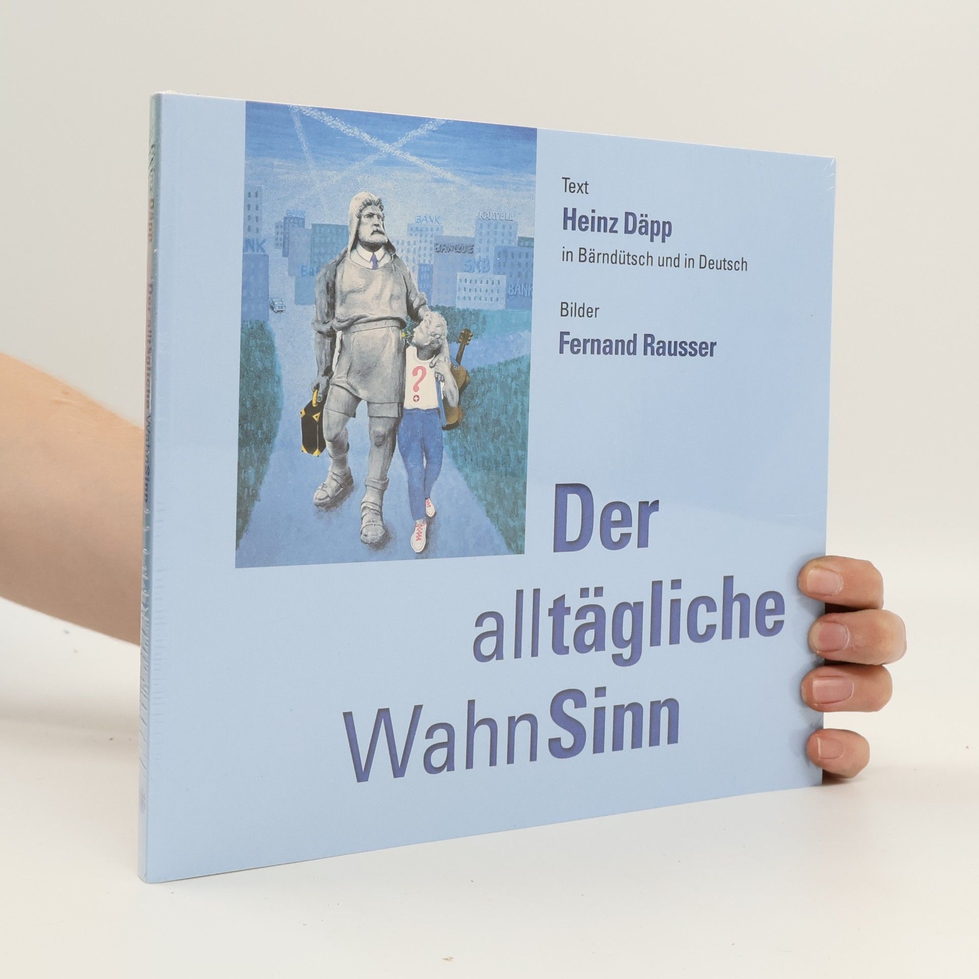 Heinz Däpp Der alltägliche Wahnsinn