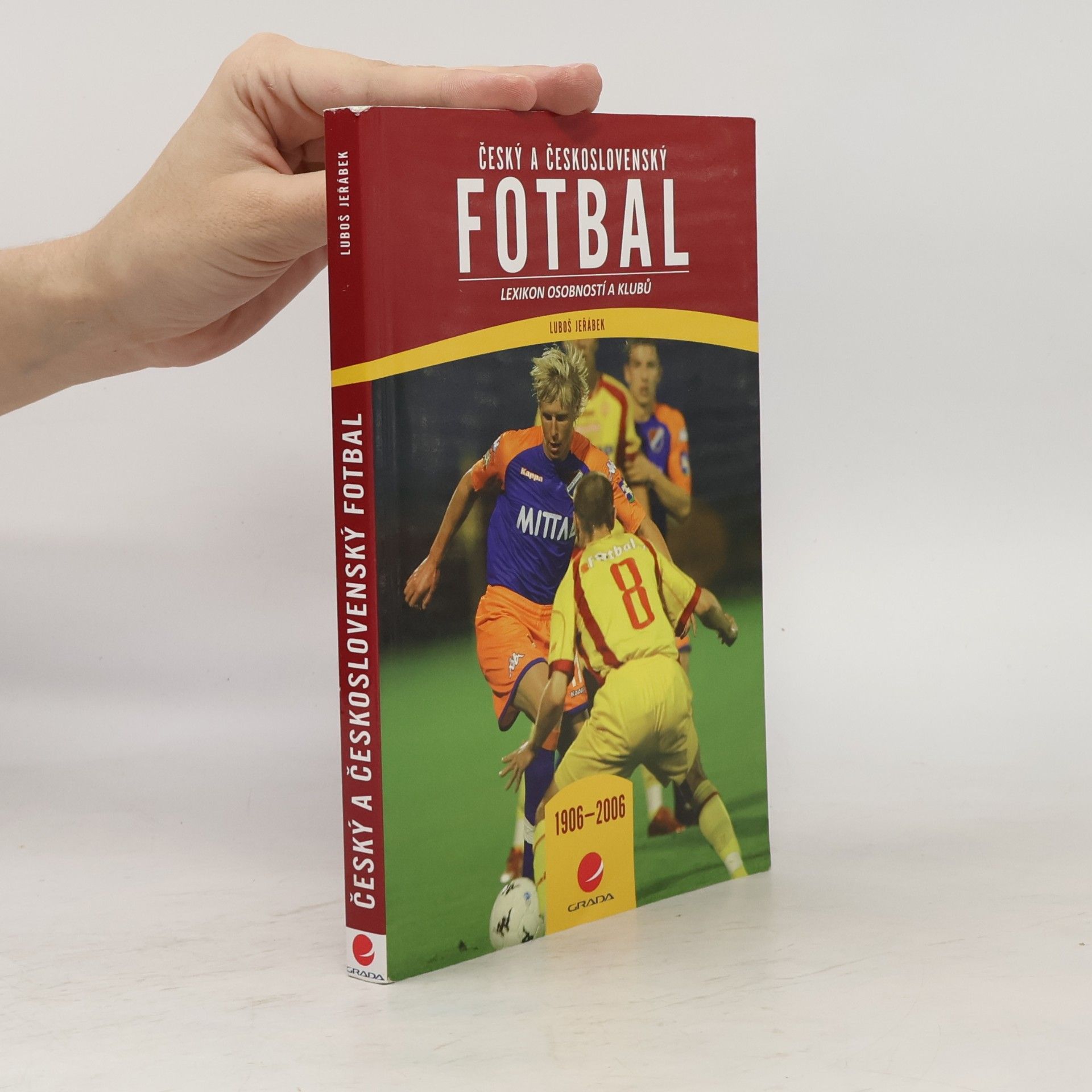 Luboš Jeřábek Český a československý fotbal: Lexikon osobností a klubů : 1906-2006
