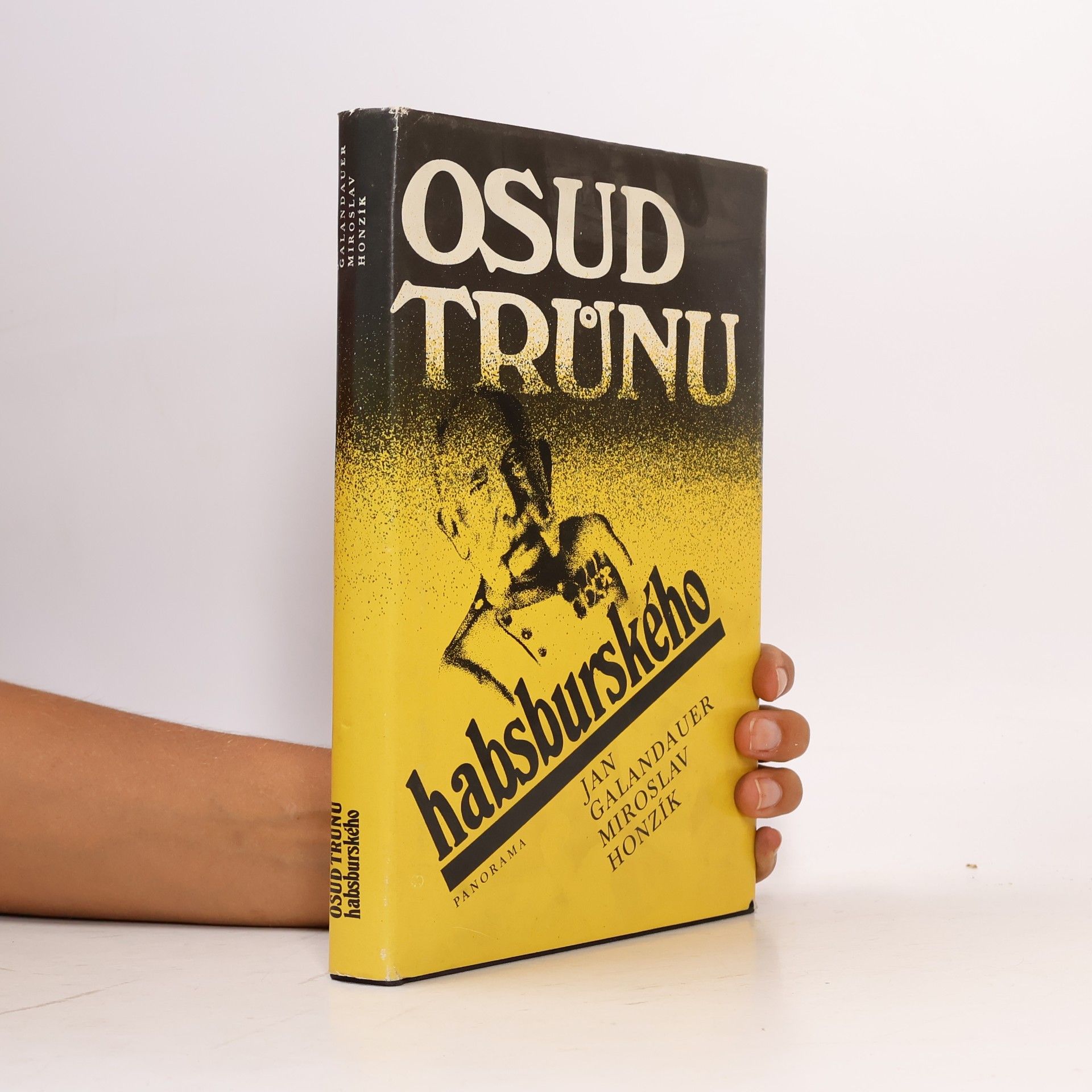 Jan Galandauer Osud trůnu habsburského