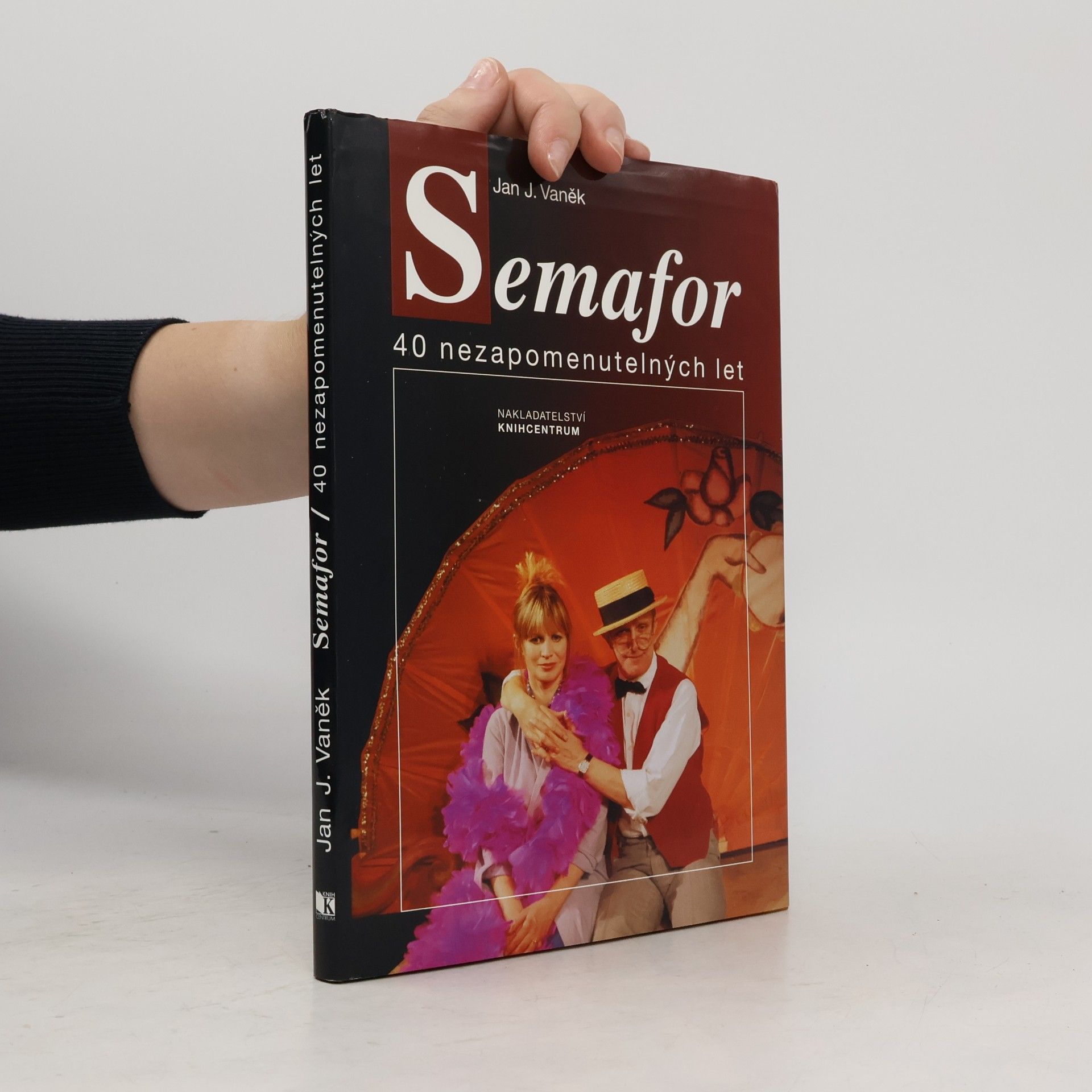 Jan J. Vaněk Semafor. 40 nezapomenutelných let