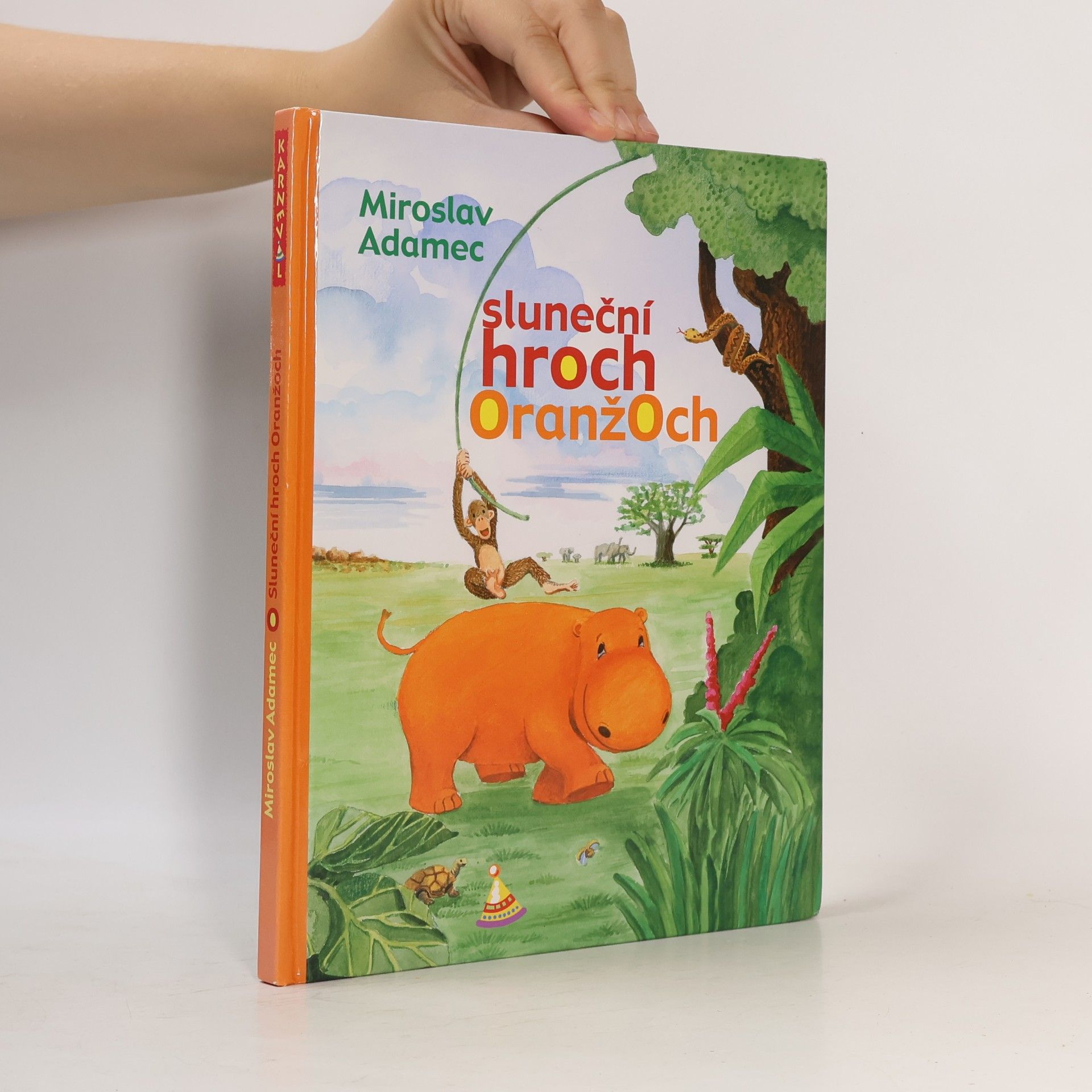 Miroslav Adamec Sluneční hroch Oranžoch
