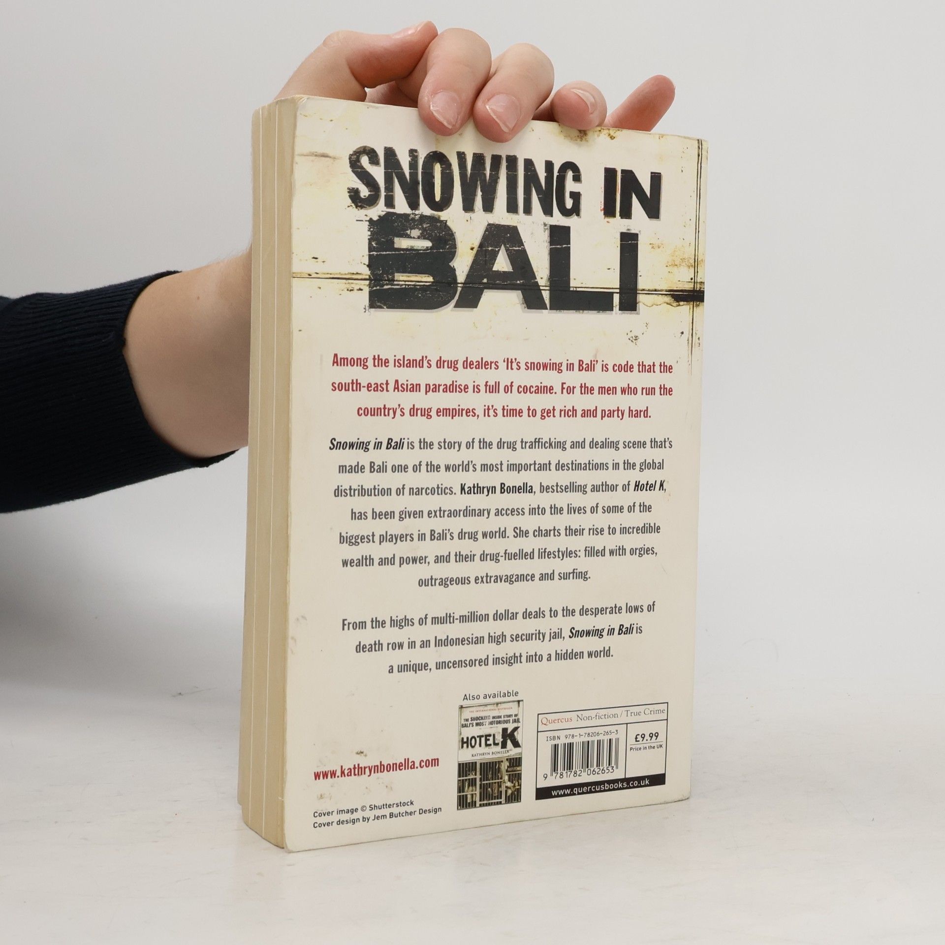 Kathryn Bonella Snowing in Bali. The Incredible Inside Account of Bali's Hidden Drug World