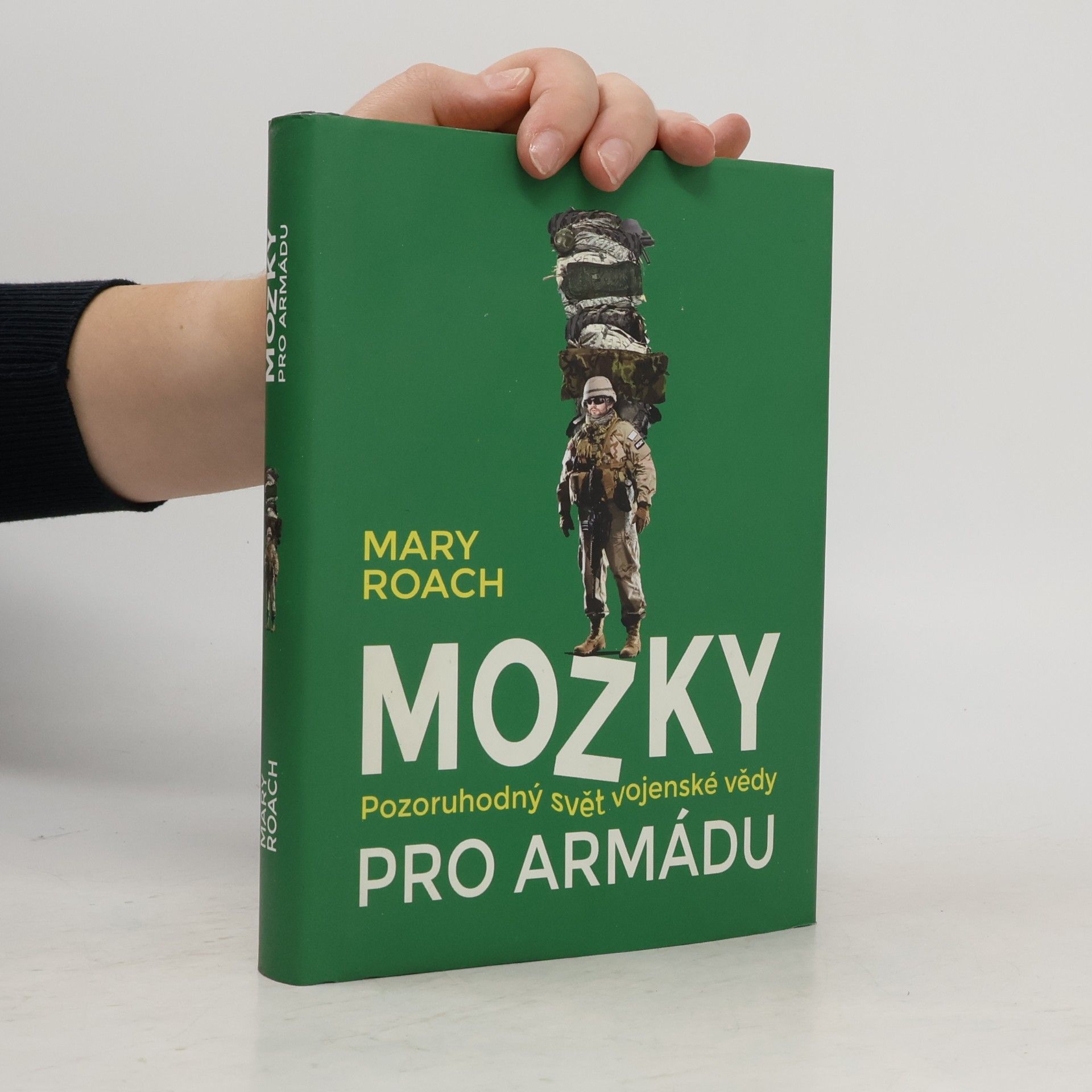 Mary Roach Mozky pro armádu – Pozoruhodný svět vojenské vědy
